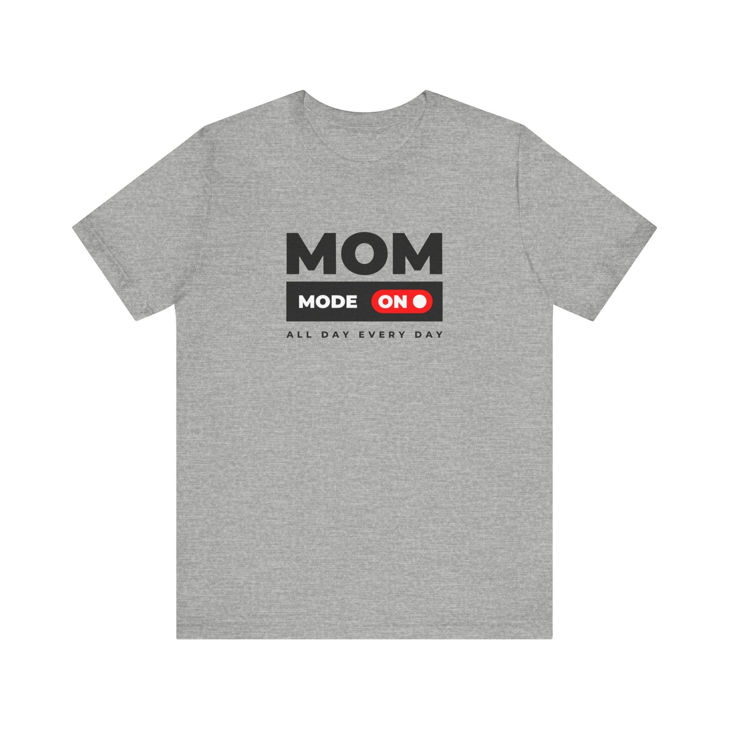 Mom Mode ON Unisex Jersey Short Sleeve Tee