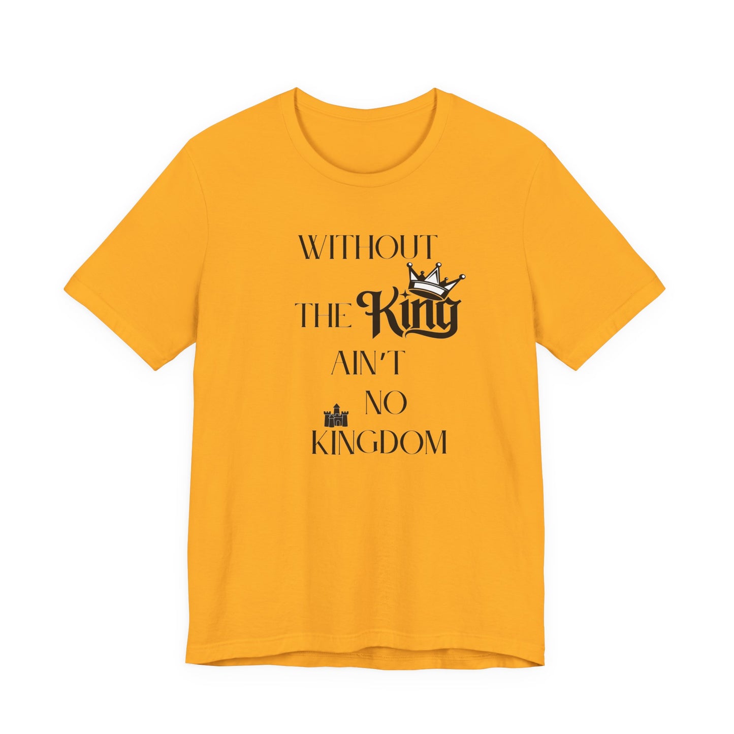 Without The King Ain't no Kingdom Unisex Softstyle T-Shirt