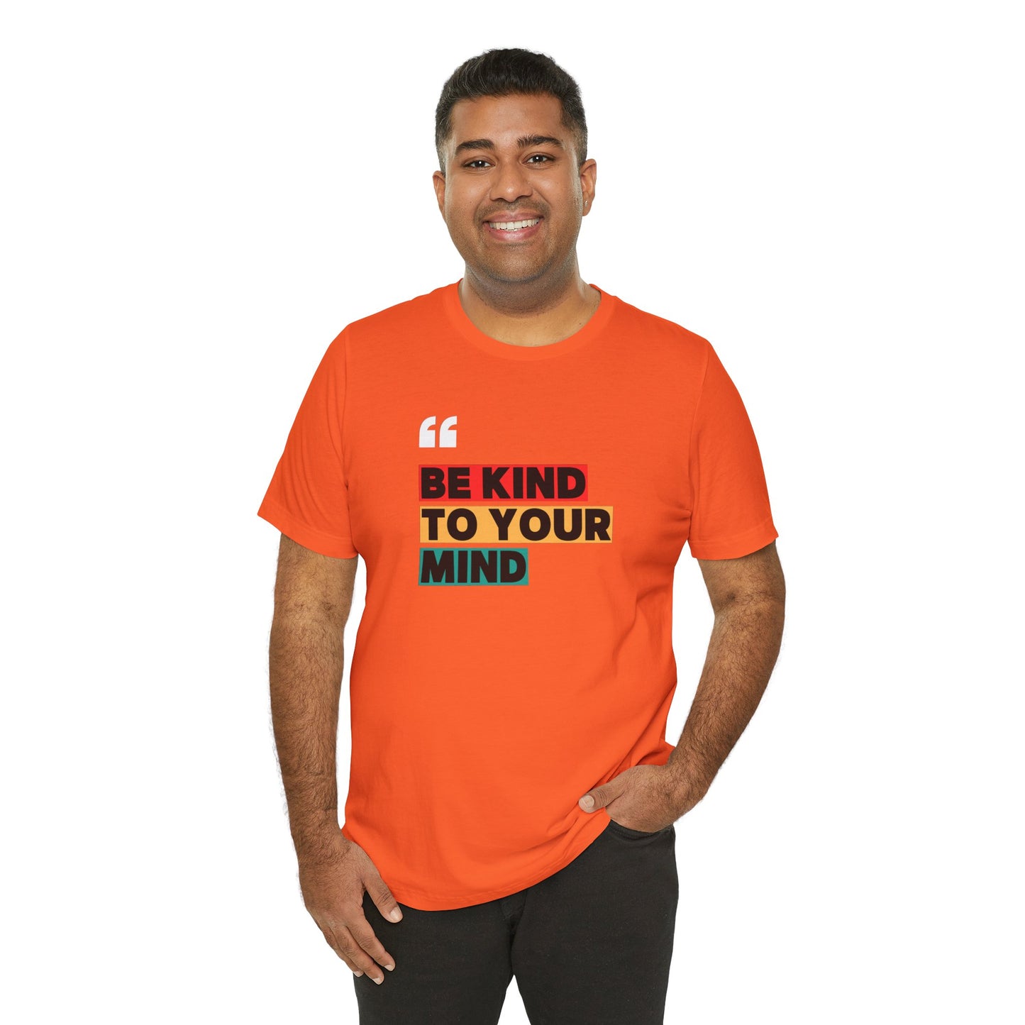 Be Kind To Your Mind Unisex Jersey Short Sleeve Tee