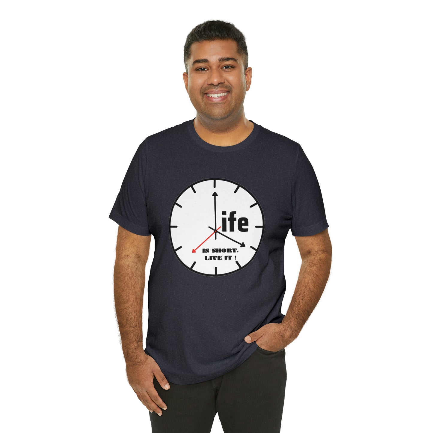 Life is To Short Live It Unisex Jersey Short Sleeve Tee