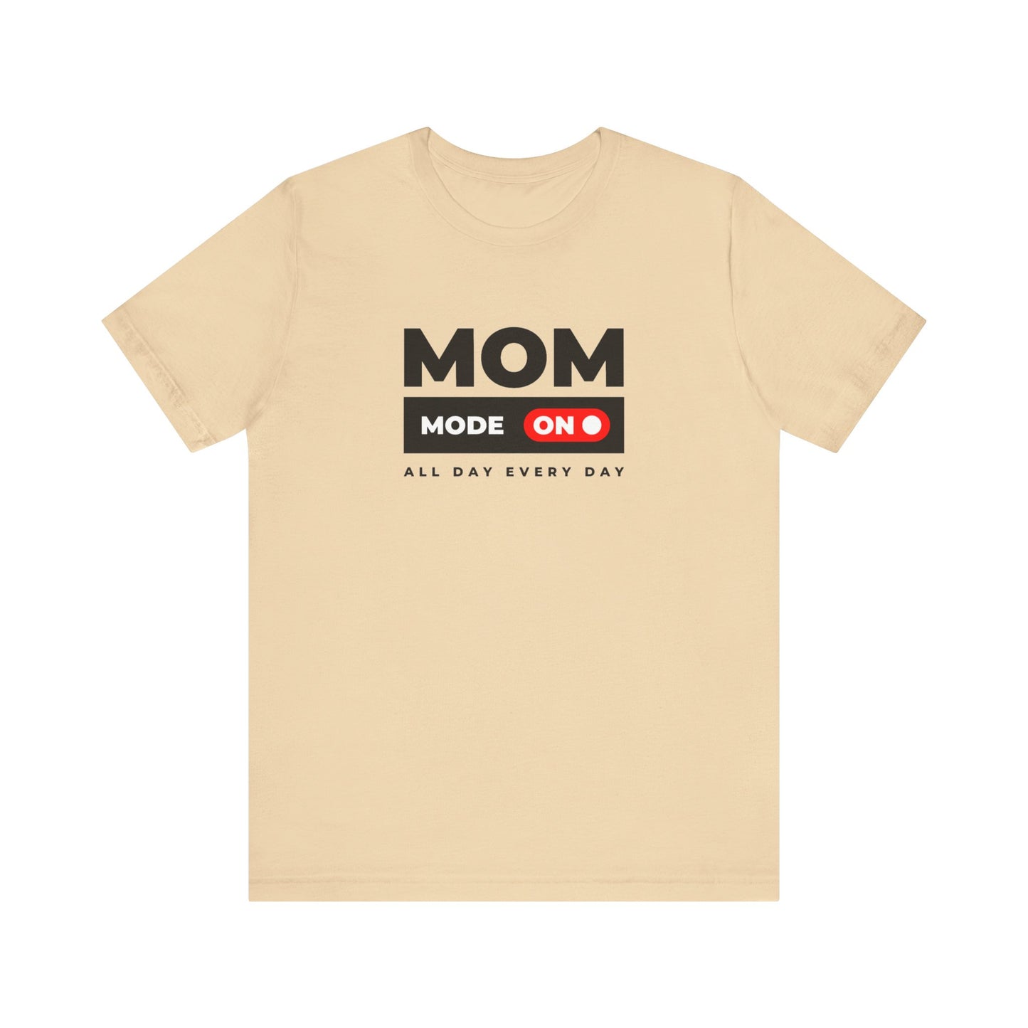 Mom Mode ON Unisex Jersey Short Sleeve Tee