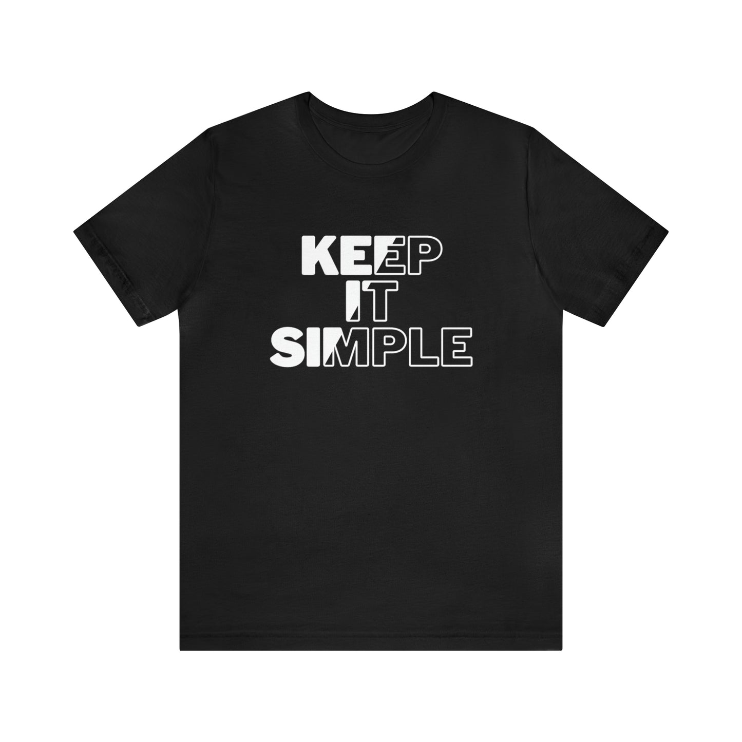 Keep It Simple Unisex Jersey Short Sleeve Tee