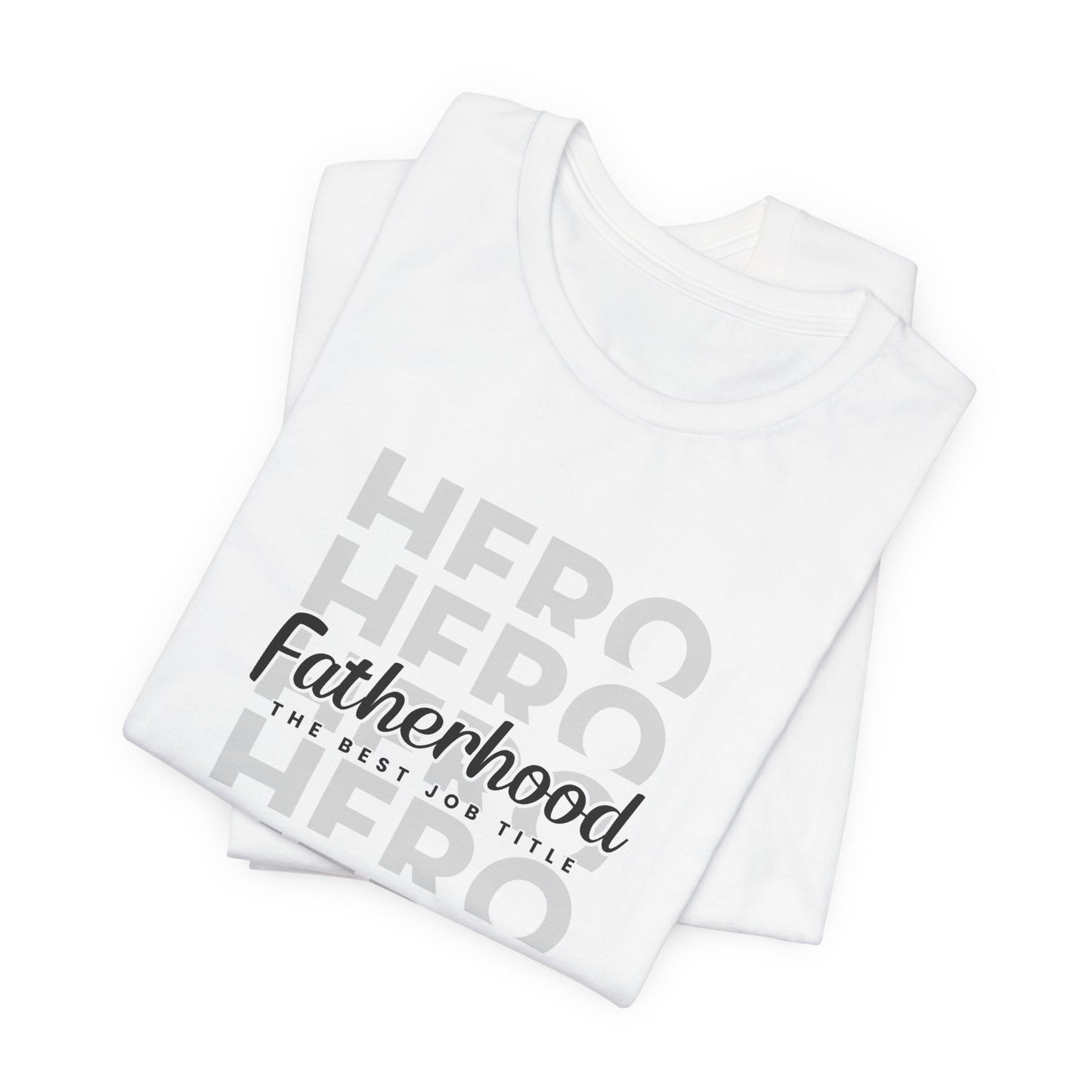 Dad/ Fatherhood Hero Unisex Jersey Short Sleeve Tee