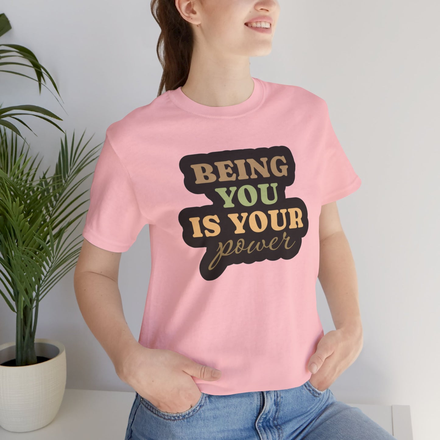 Being You Is Your Power Unisex Jersey Short Sleeve Tee