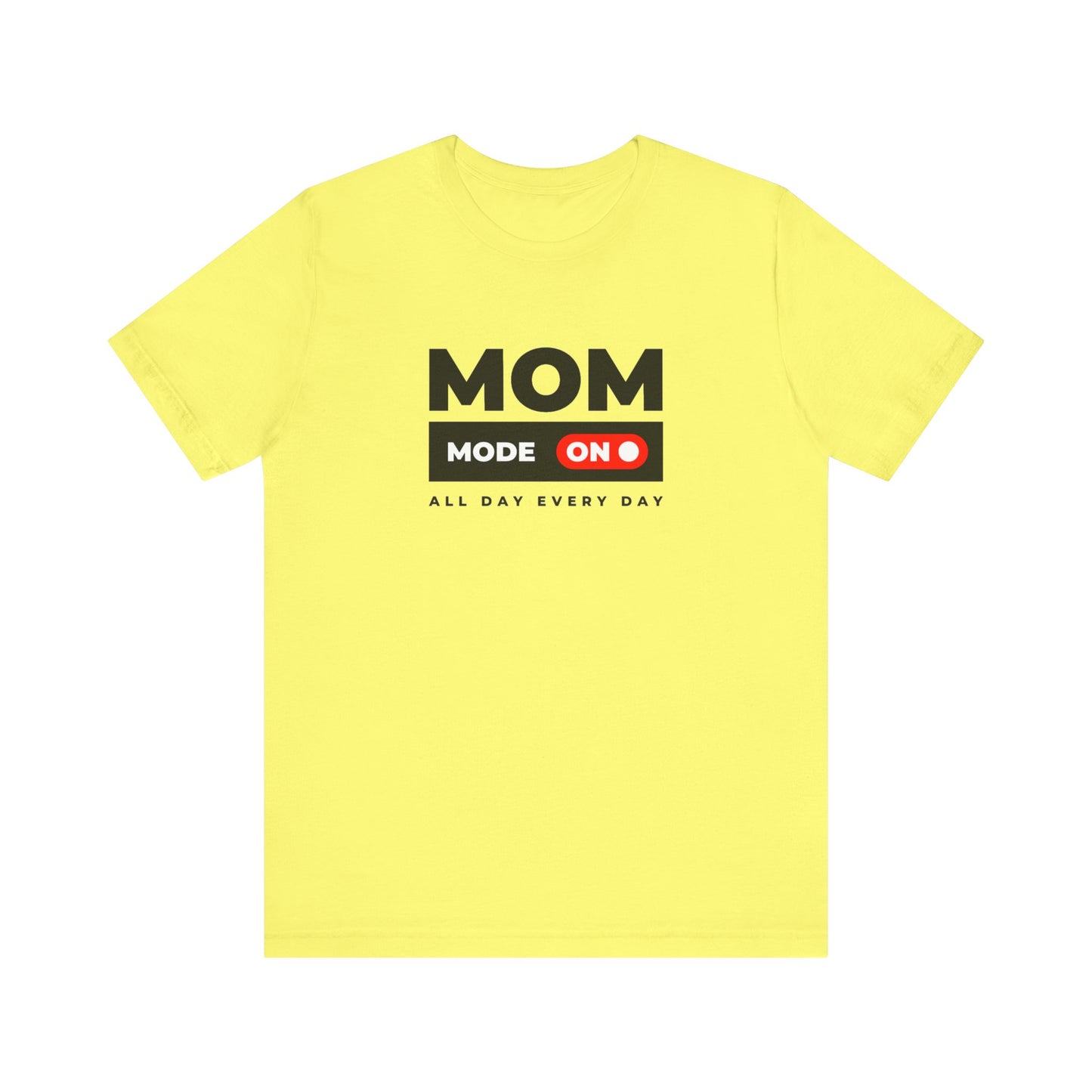 Mom Mode ON Unisex Jersey Short Sleeve Tee