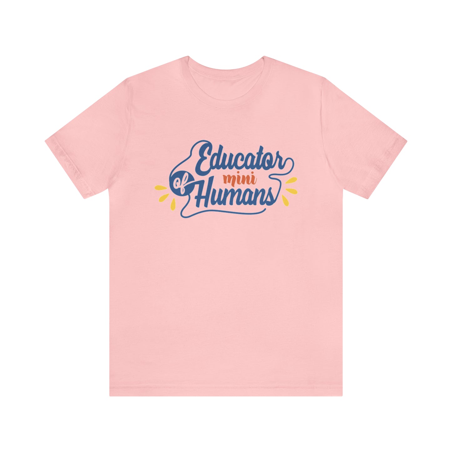 Educator of Little Humans Unisex Jersey Short Sleeve Tee