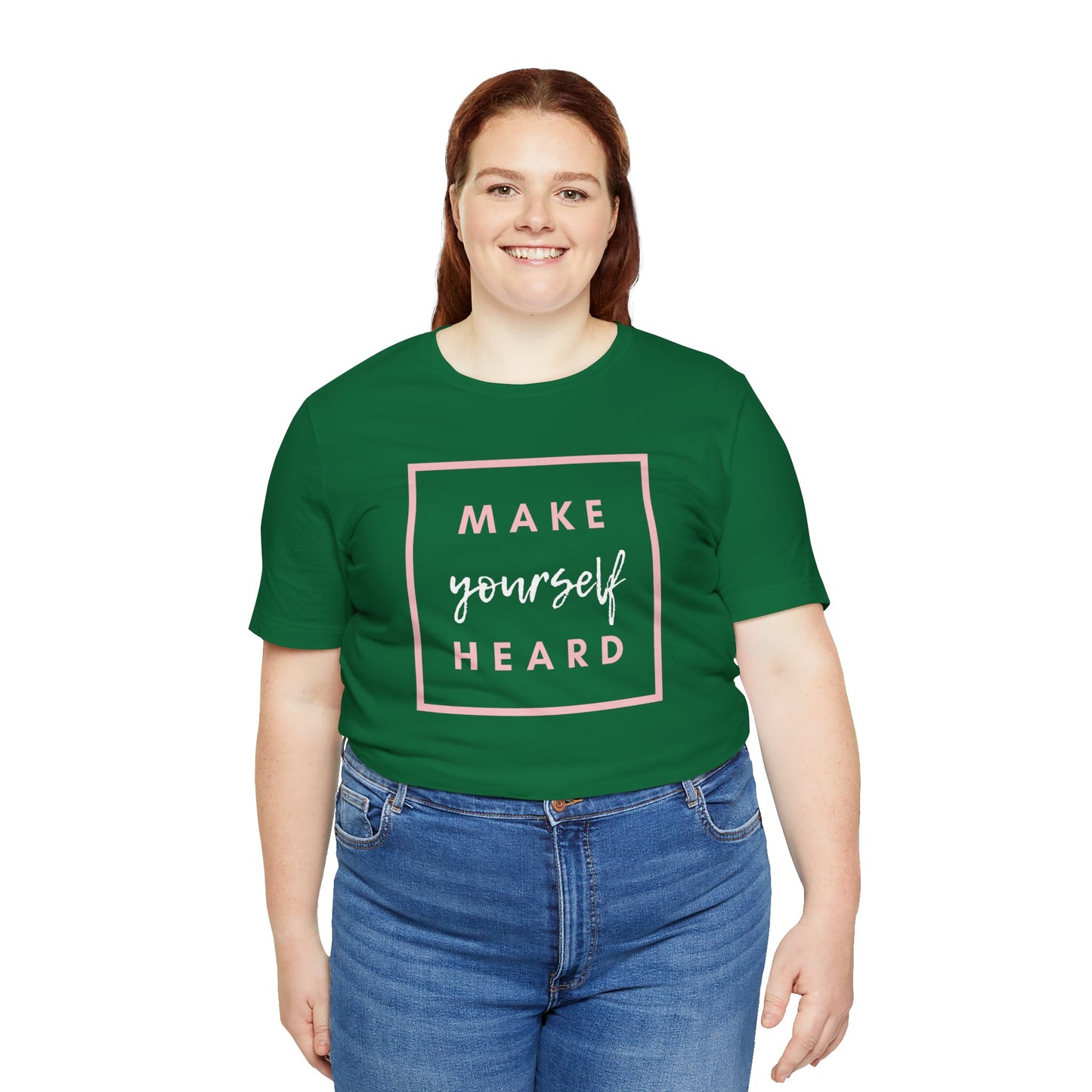 Make Yourself Heard Unisex Short Sleeve T-Shirt