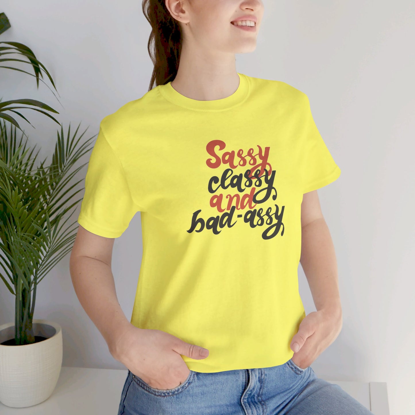 Sassy Classy And Badassy Unisex Jersey Short Sleeve Tee