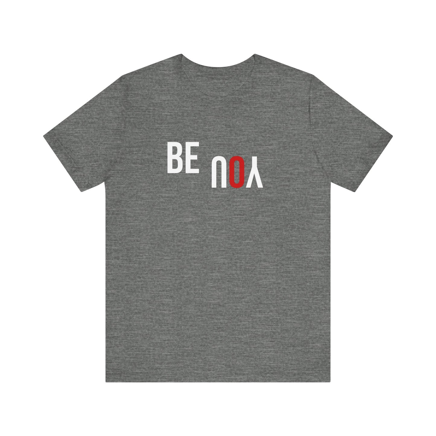 Be You Unisex Jersey Short Sleeve Tee