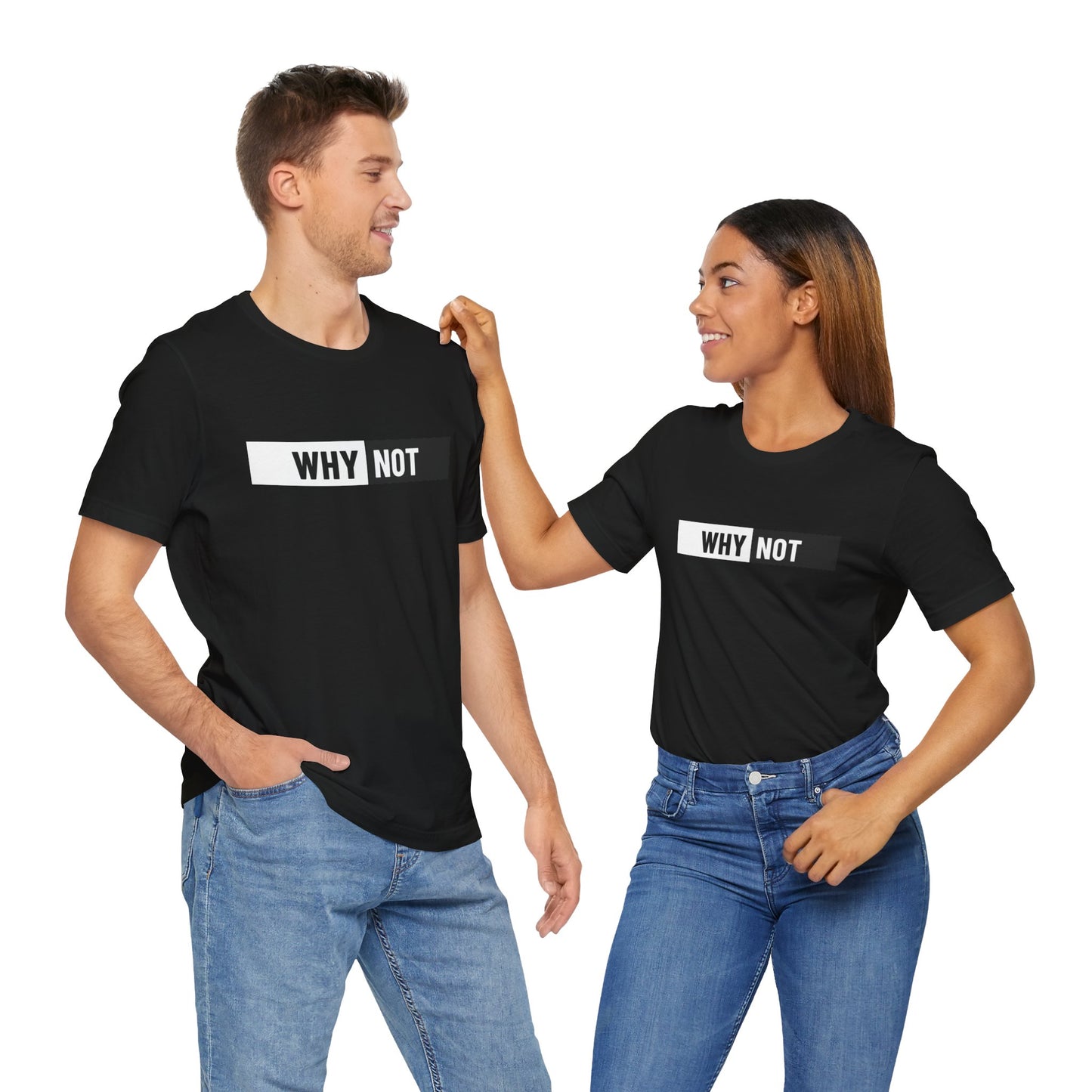 Why Not Unisex Jersey Short Sleeve Tee