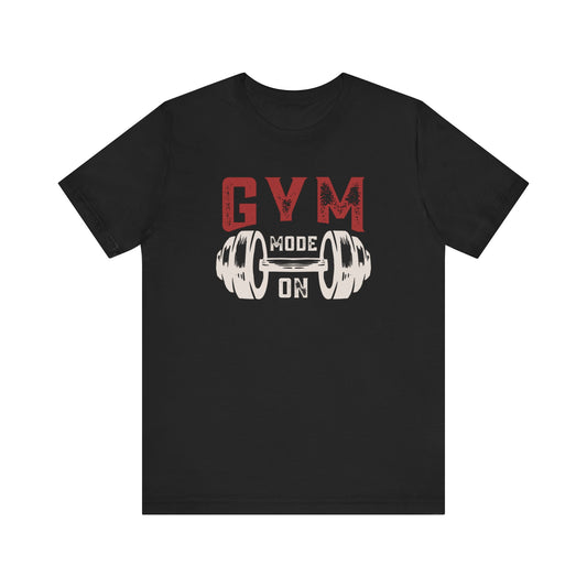 Gym Mode On Unisex Jersey Short Sleeve Tee