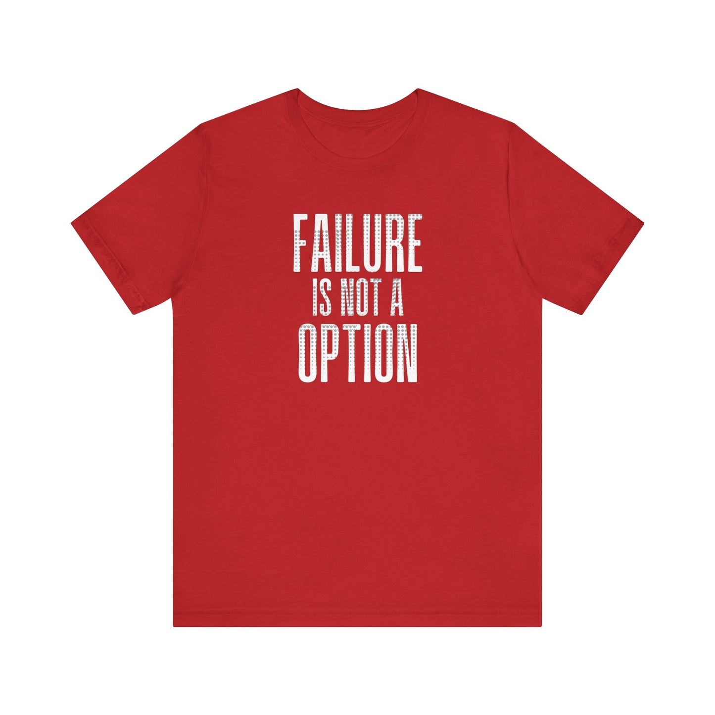 Failure is Not a Option Unisex Jersey Short Sleeve Tee