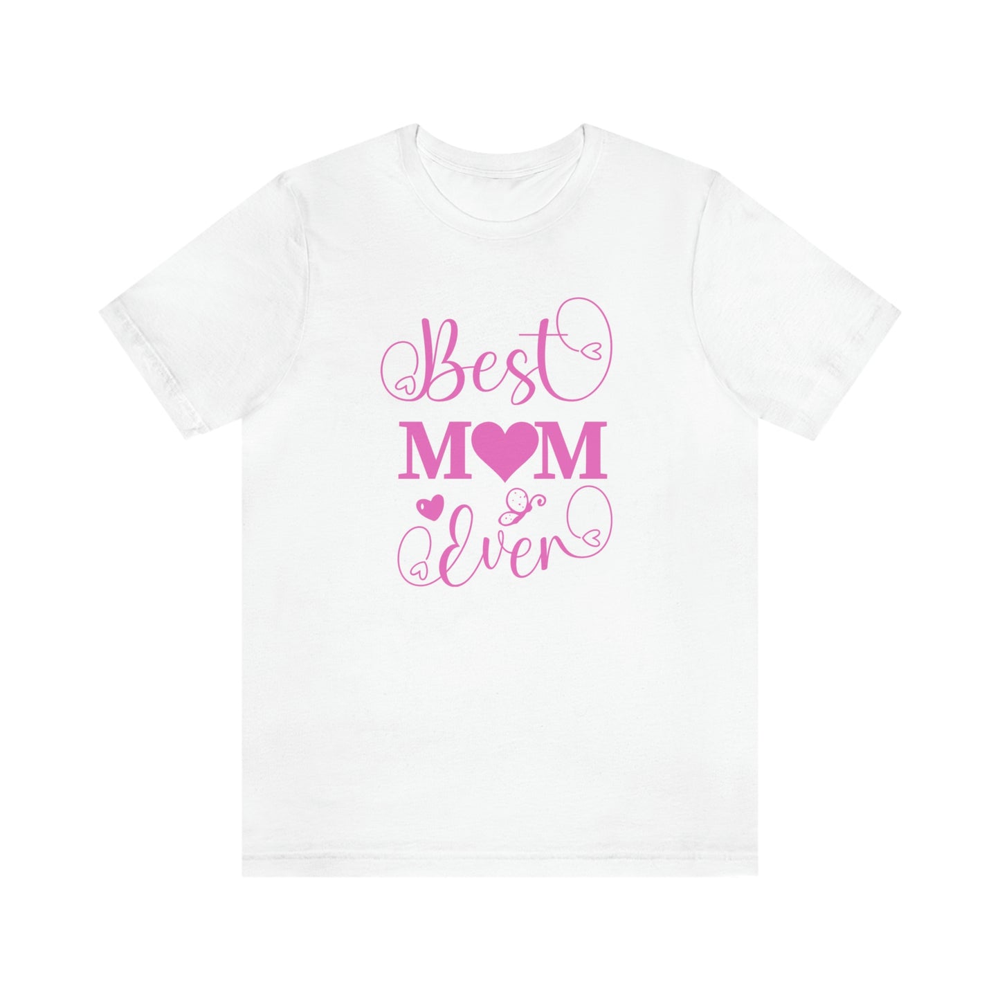 Best Mom Ever Unisex Jersey Short Sleeve Tee