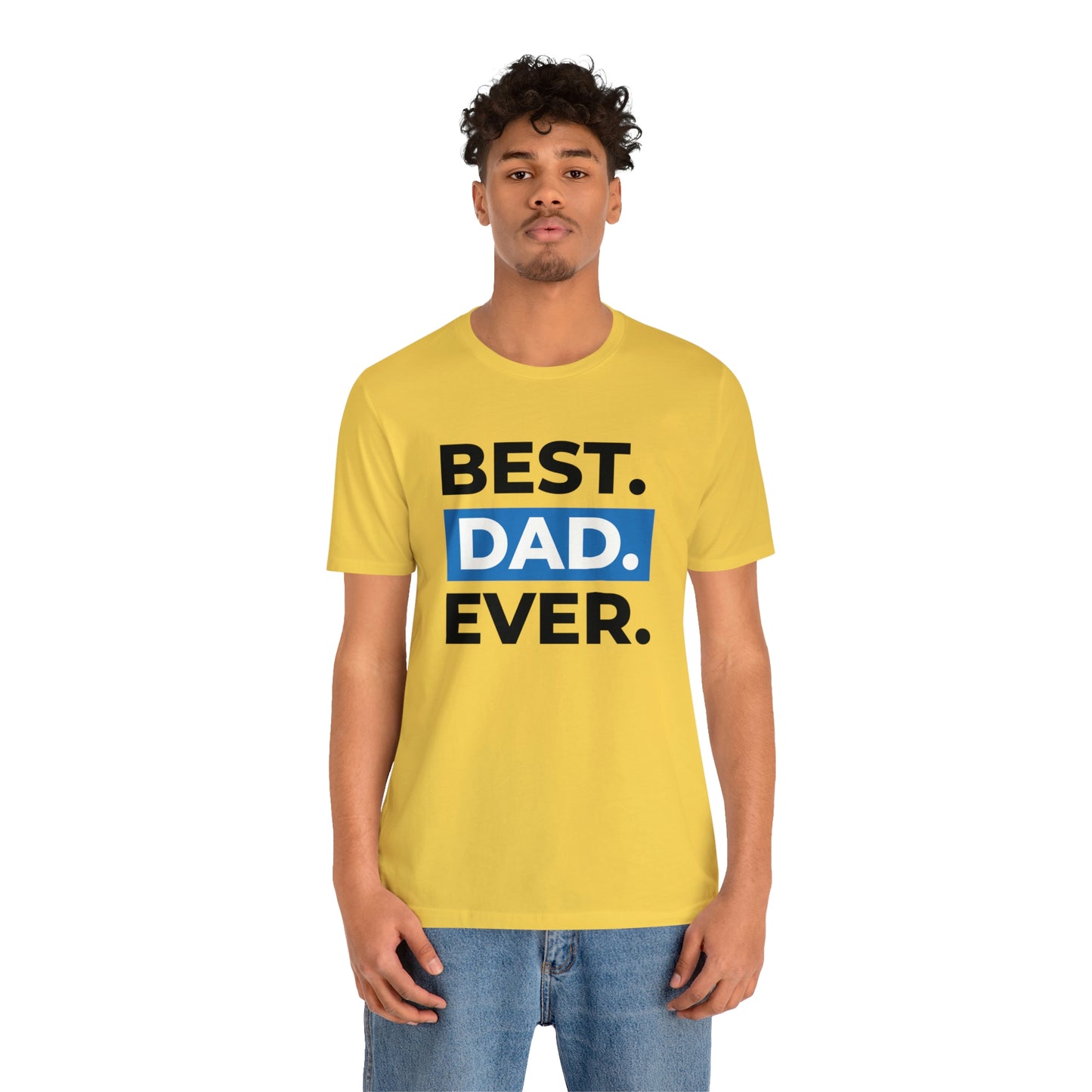 Best Dad Ever Unisex Jersey Short Sleeve Tee