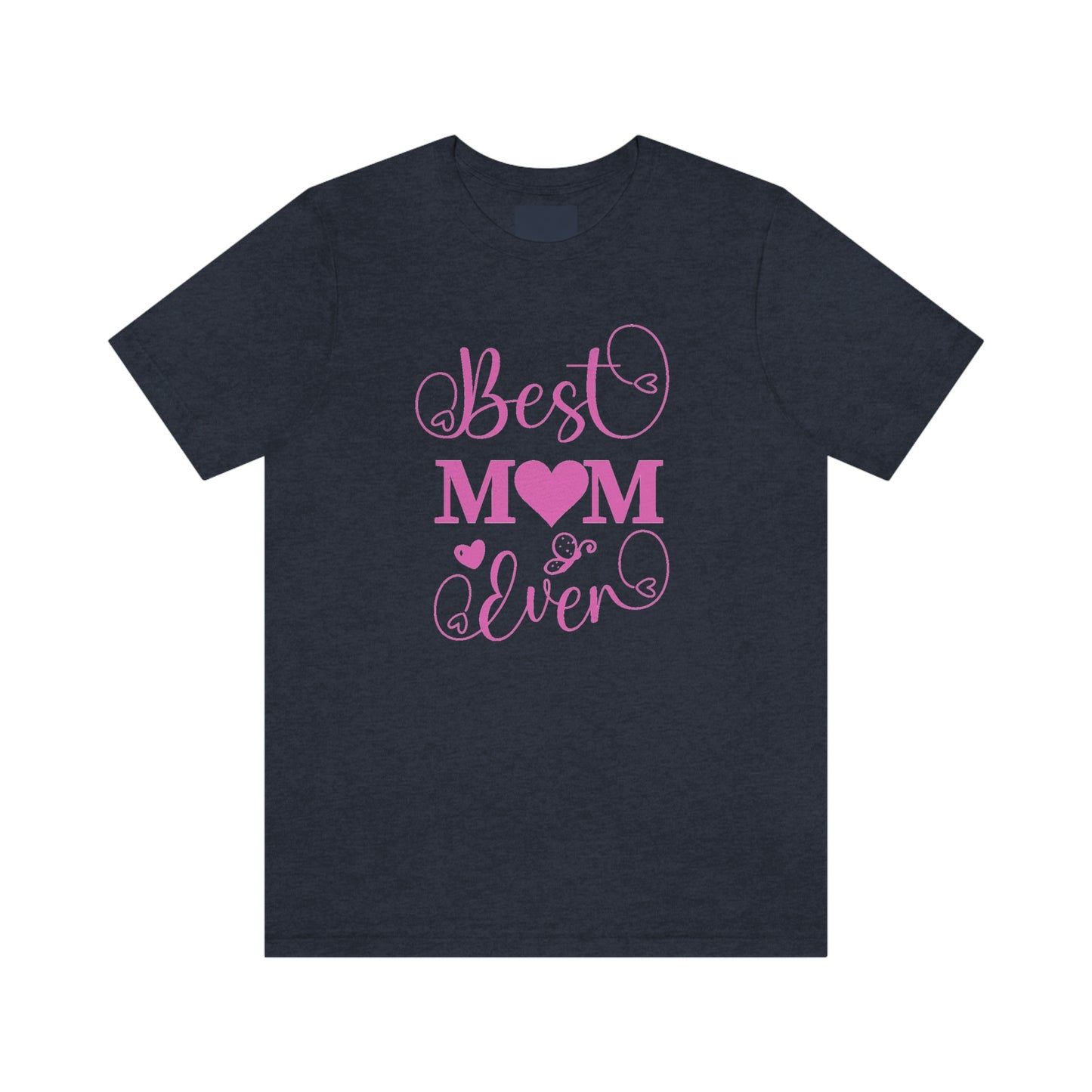 Best Mom Ever Unisex Jersey Short Sleeve Tee