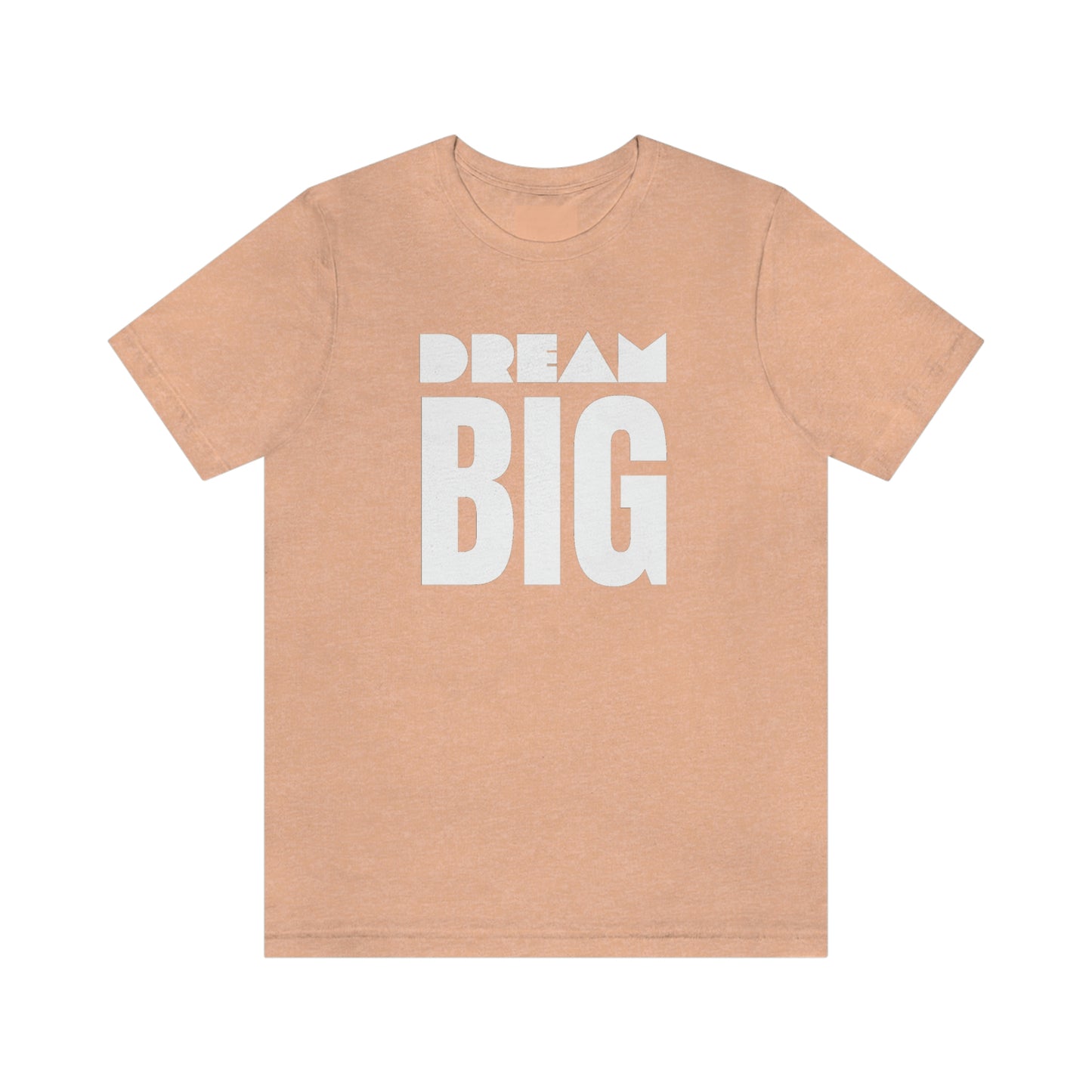 Dream Big Unisex Jersey Short Sleeve Tee