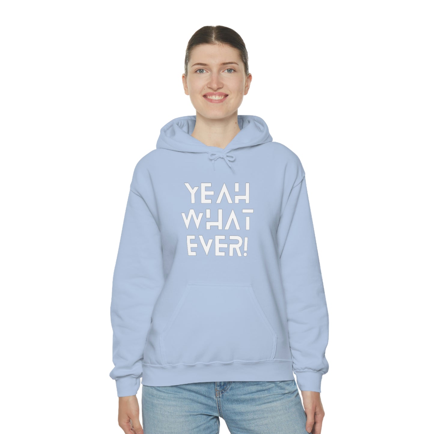 Yeah What Ever Unisex Heavy Blend™ Hooded Sweatshirt