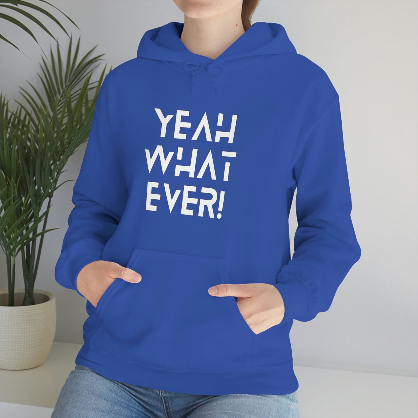 Yeah What Ever Unisex Heavy Blend™ Hooded Sweatshirt