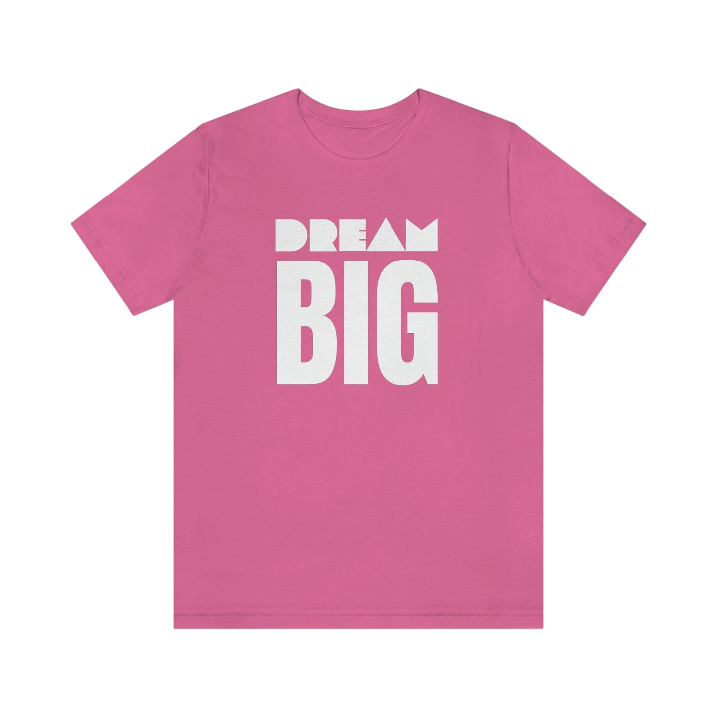 Dream Big Unisex Jersey Short Sleeve Tee