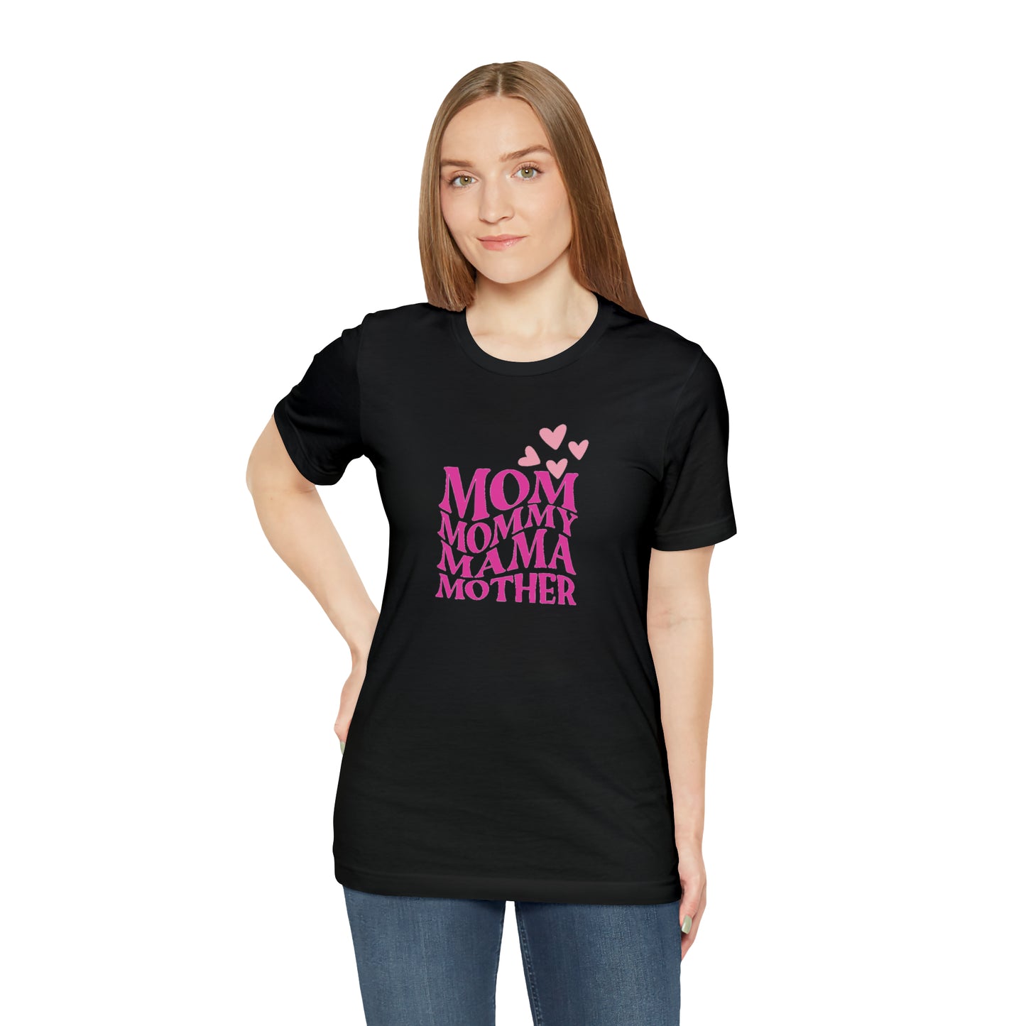 Mom, Mommy, Mama, Mother Unisex Jersey Short Sleeve Tee