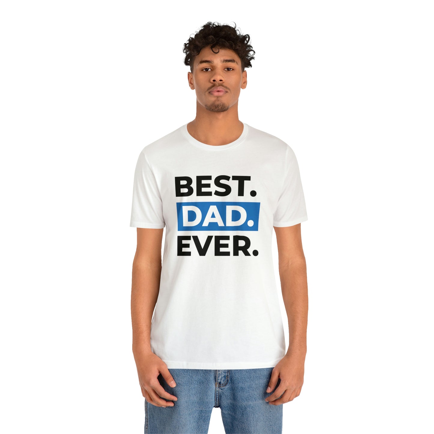 Best Dad Ever Unisex Jersey Short Sleeve Tee