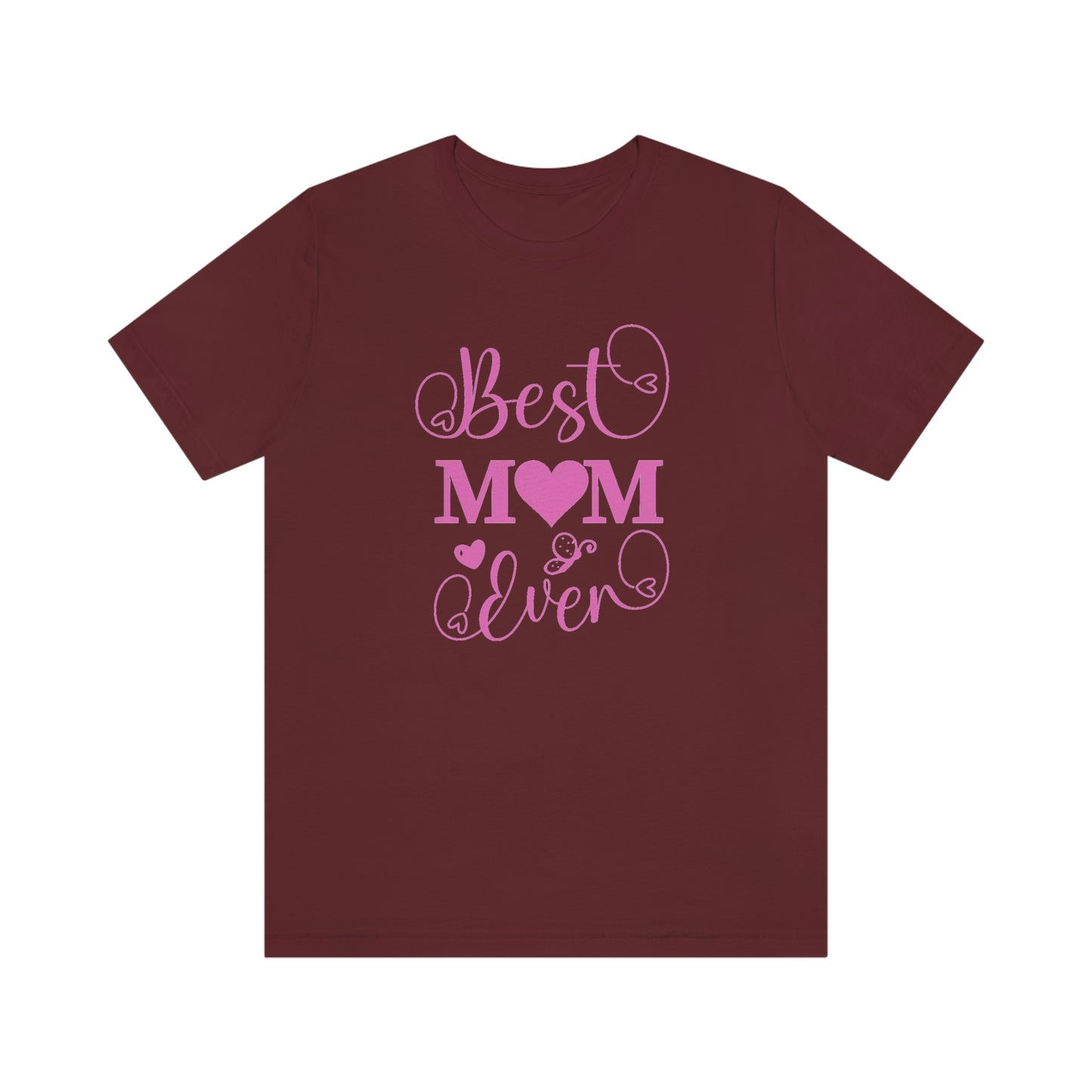 Best Mom Ever Unisex Jersey Short Sleeve Tee