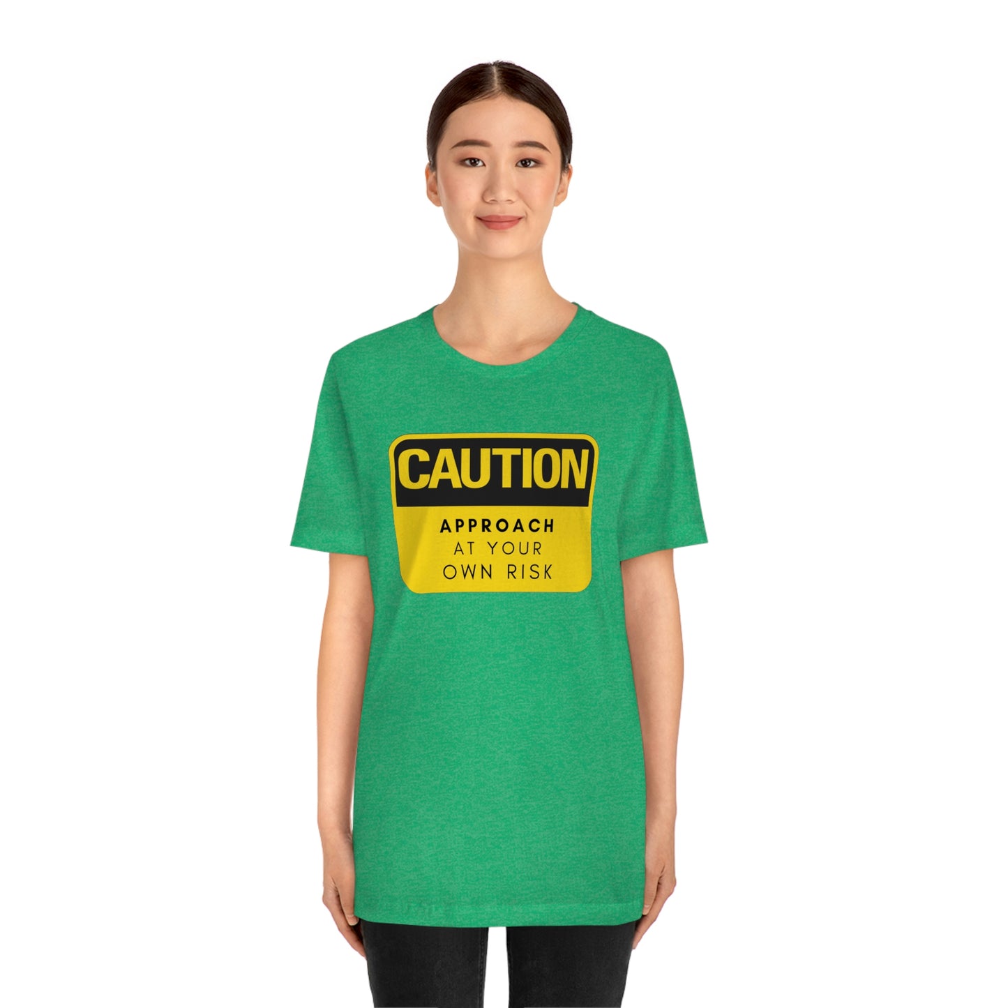 Caution Approach at Your Own Risk Unisex Jersey Short Sleeve Tee