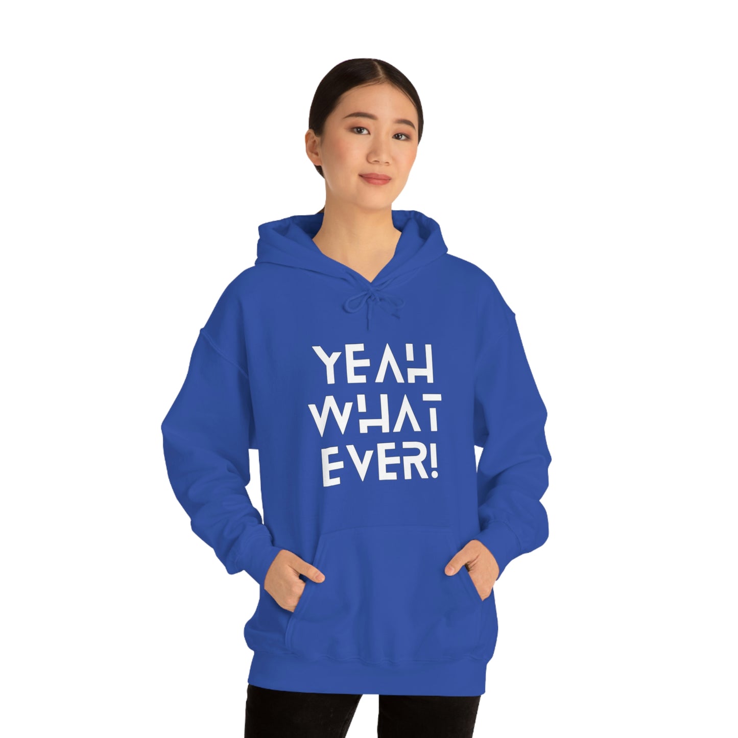 Yeah What Ever Unisex Heavy Blend™ Hooded Sweatshirt