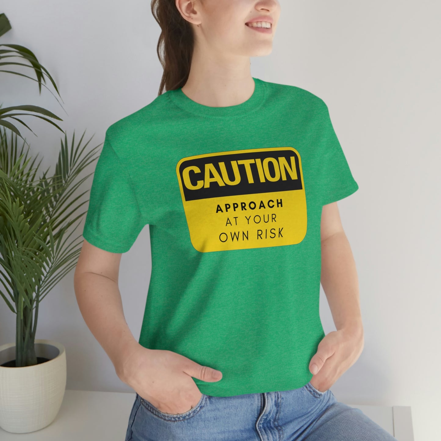 Caution Approach at Your Own Risk Unisex Jersey Short Sleeve Tee