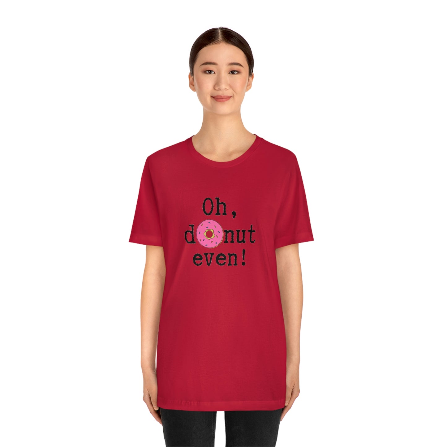 Oh Donut Even Unisex Jersey Short Sleeve Tee