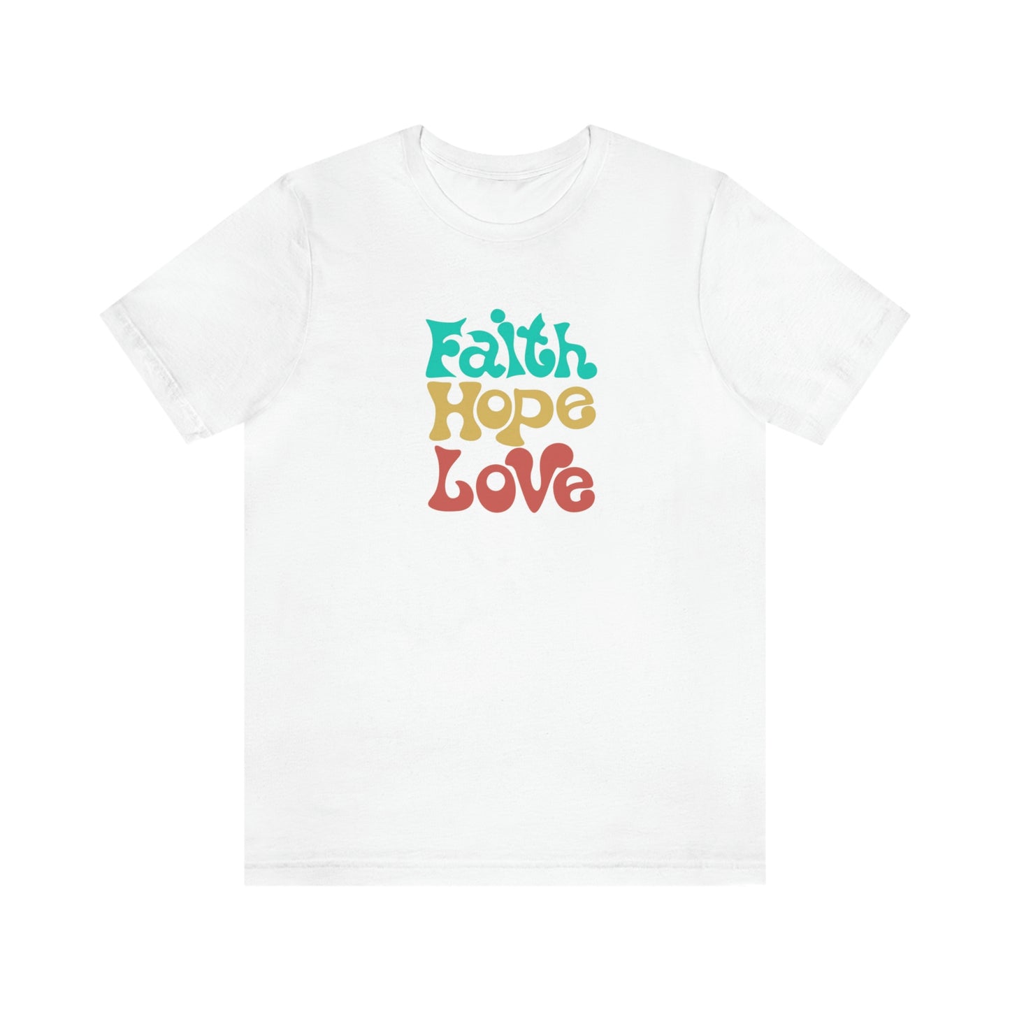 Faith Hope Love Unisex Jersey Short Sleeve Tee