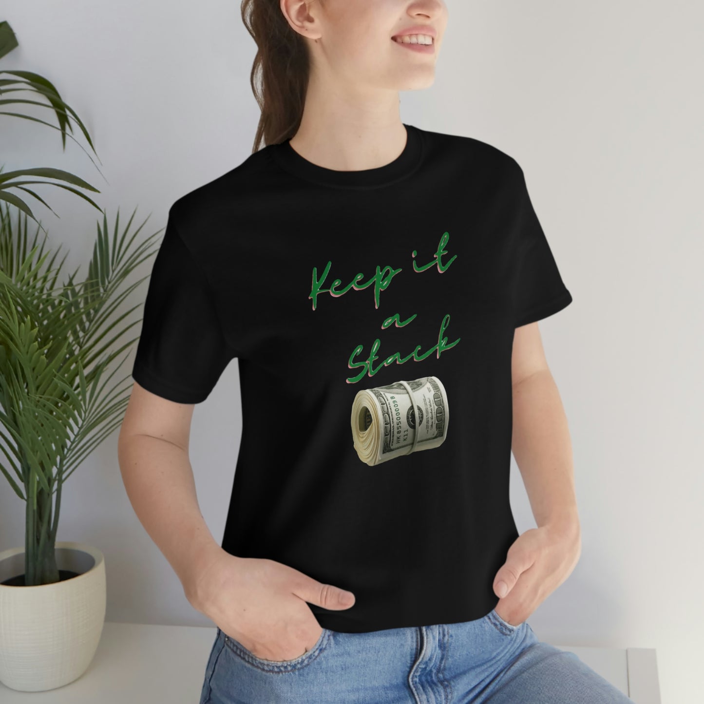 Keep It A Stack Unisex Jersey Short Sleeve Tee