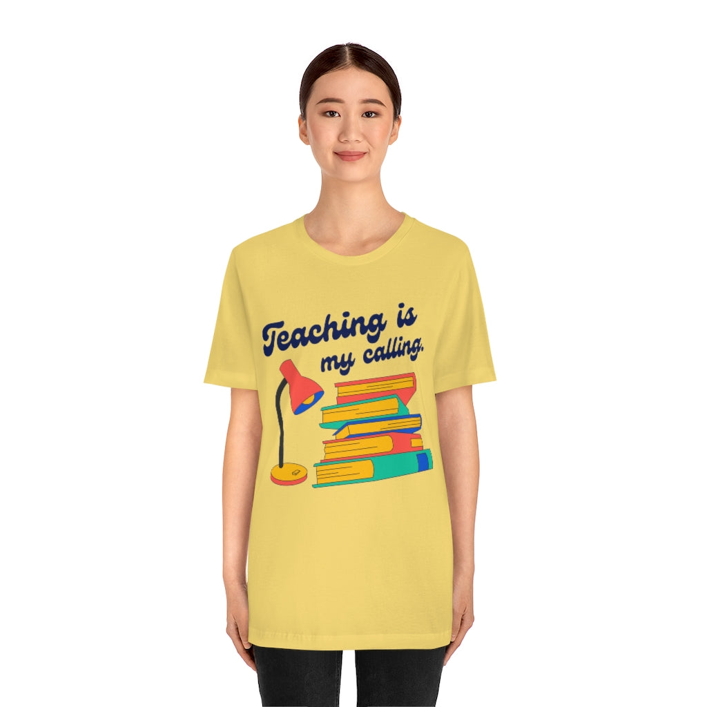 Teaching Is My Calling Unisex Jersey Short Sleeve Tee