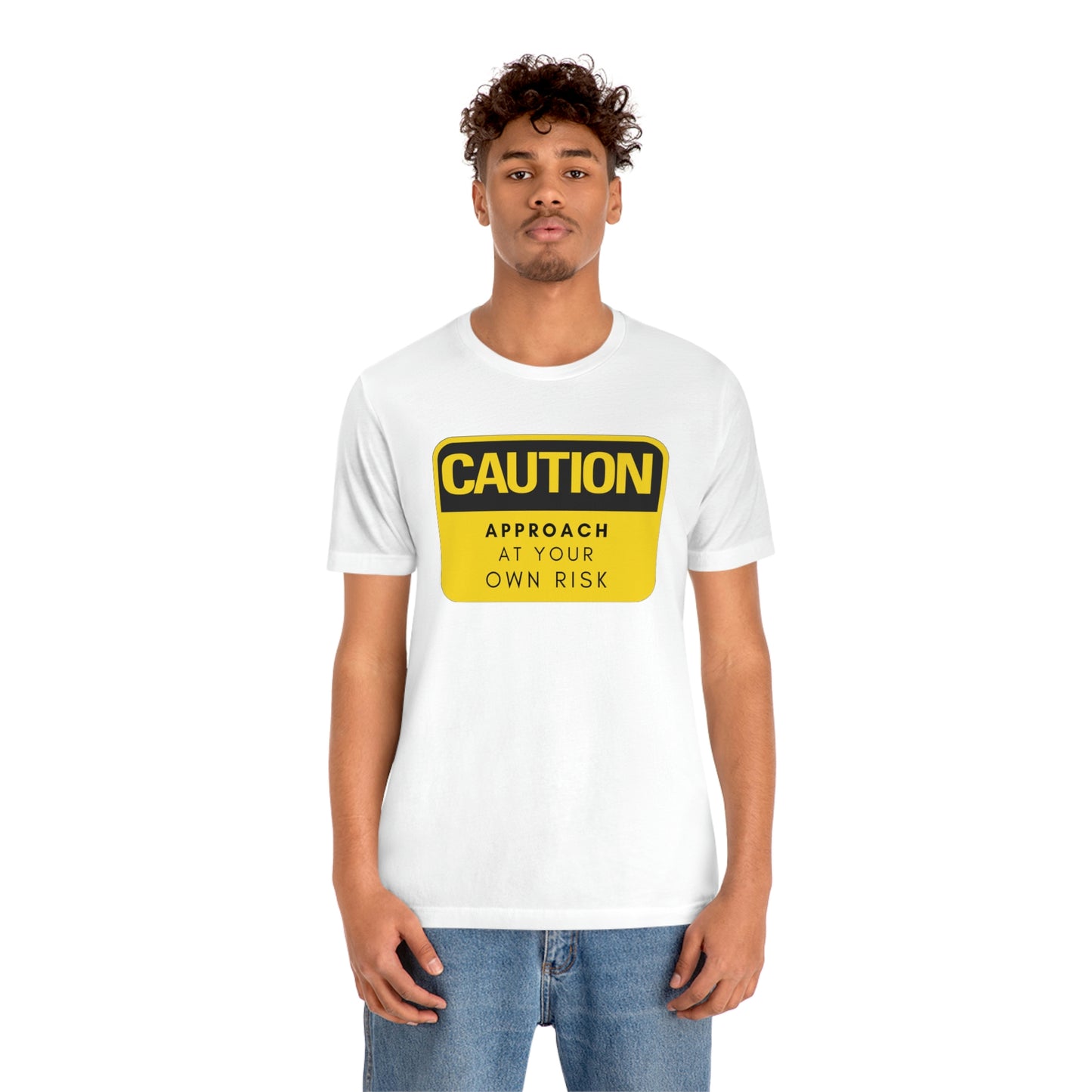 Caution Approach at Your Own Risk Unisex Jersey Short Sleeve Tee