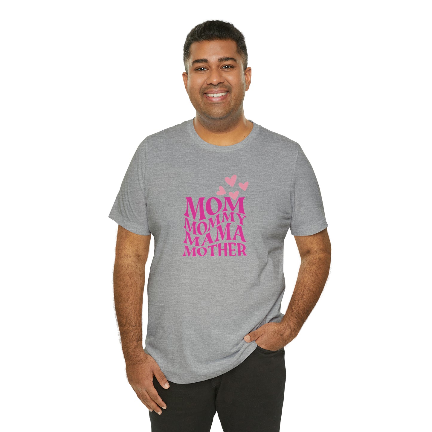 Mom, Mommy, Mama, Mother Unisex Jersey Short Sleeve Tee