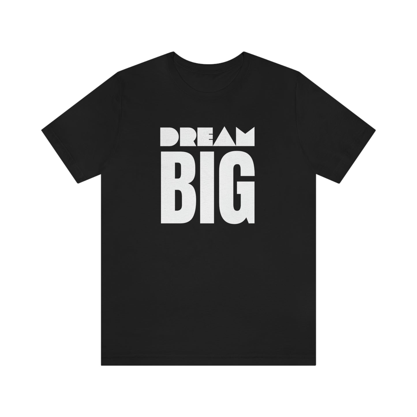 Dream Big Unisex Jersey Short Sleeve Tee