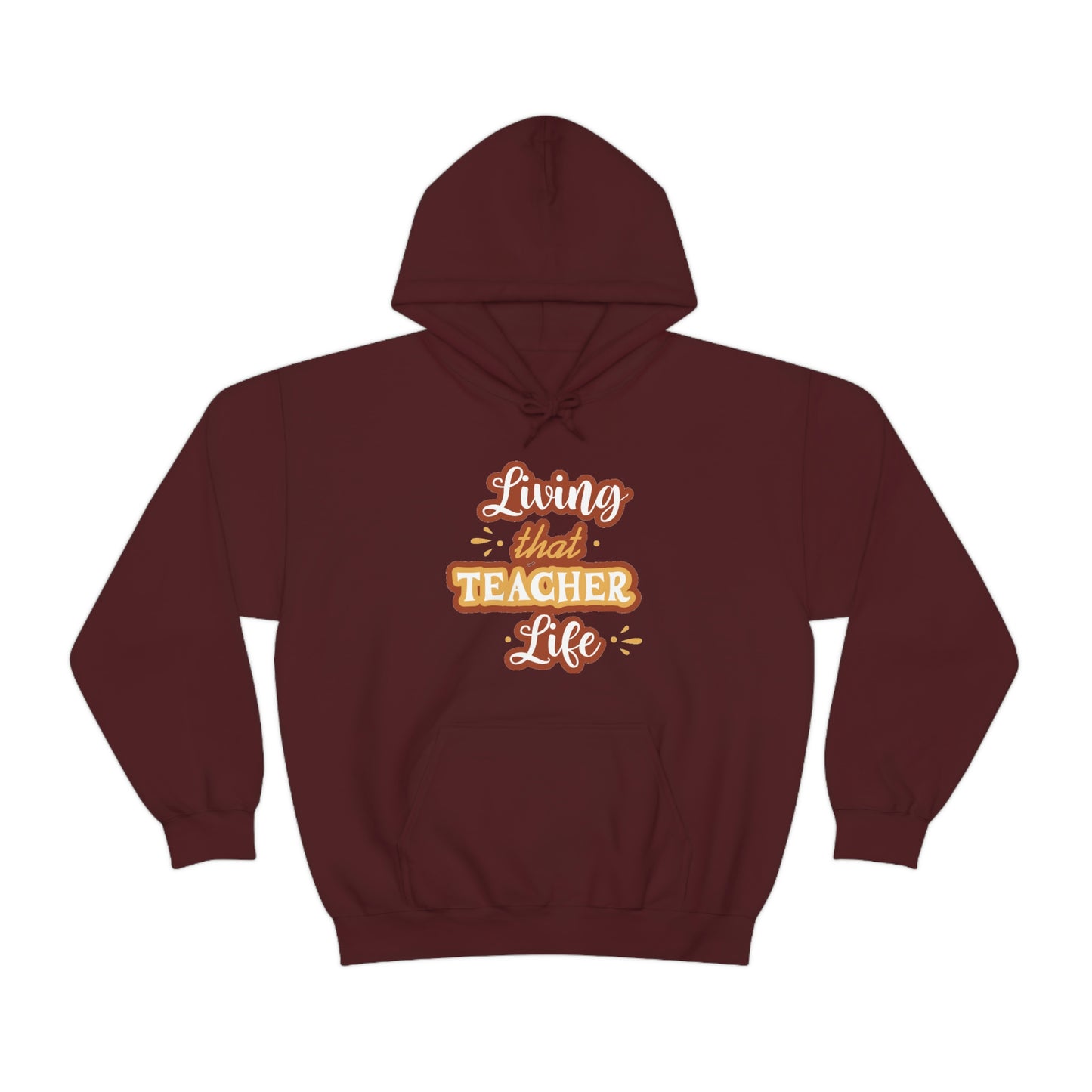 Living That Teacher Life Unisex Heavy Blend™ Hooded Sweatshirt