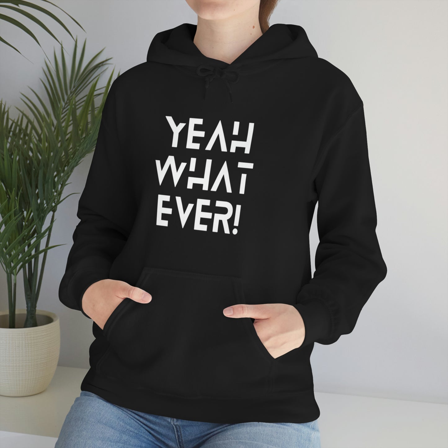 Yeah What Ever Unisex Heavy Blend™ Hooded Sweatshirt