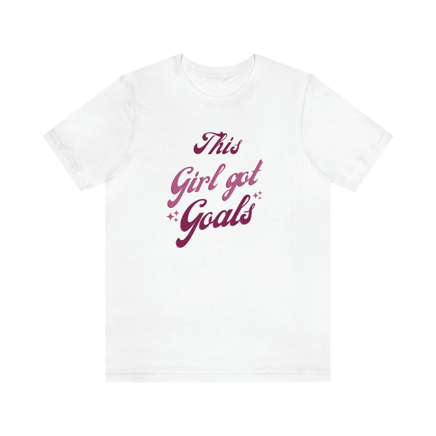 This Girl Got Goals Unisex Jersey Short Sleeve Tee