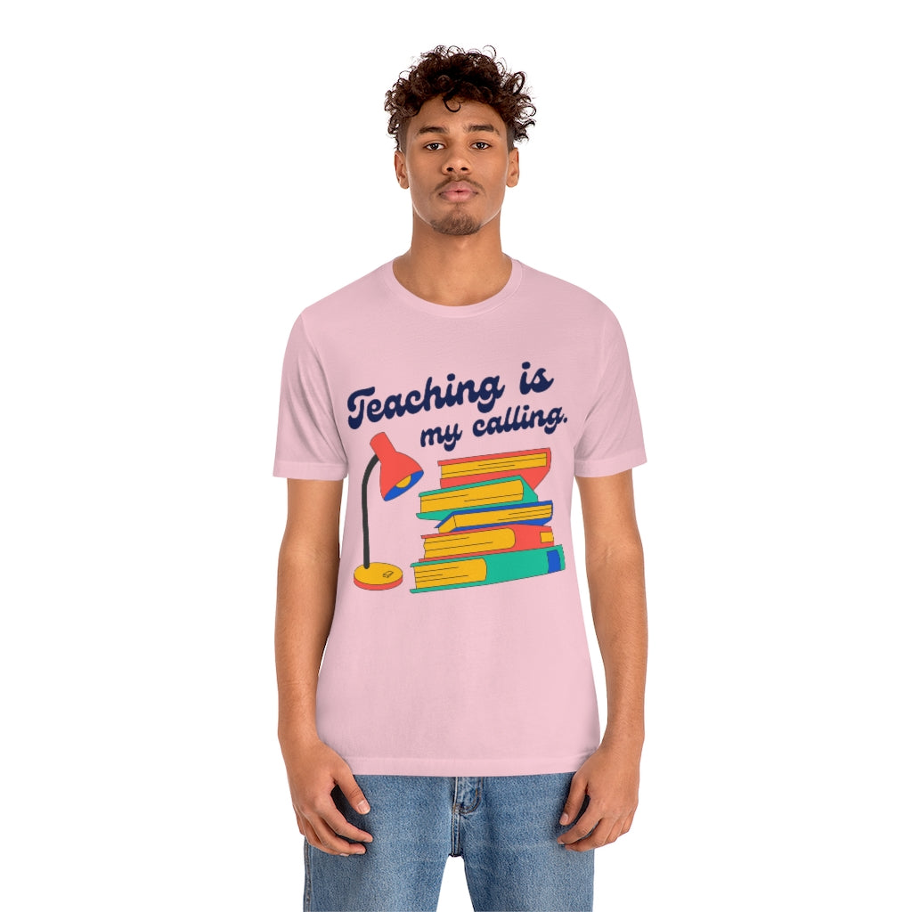 Teaching Is My Calling Unisex Jersey Short Sleeve Tee