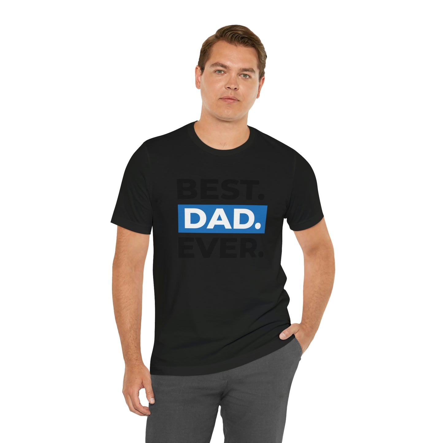 Best Dad Ever Unisex Jersey Short Sleeve Tee