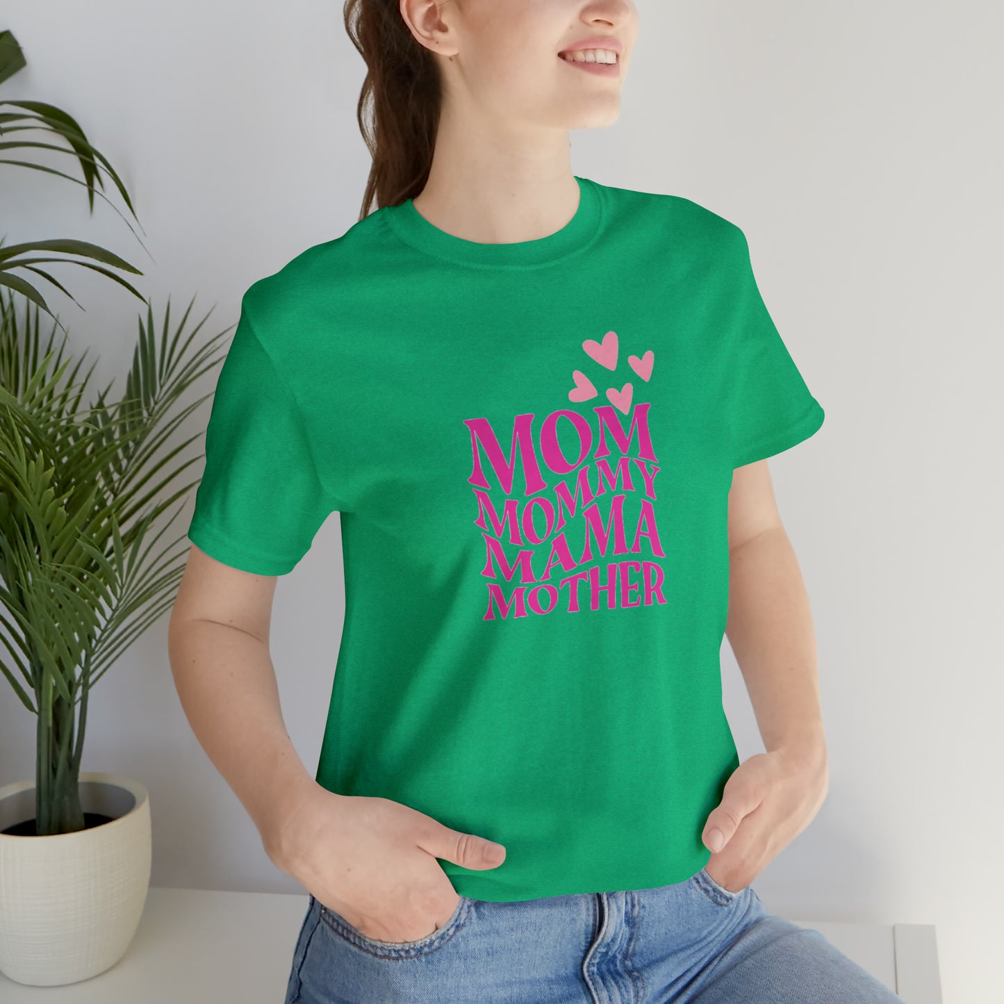 Mom, Mommy, Mama, Mother Unisex Jersey Short Sleeve Tee