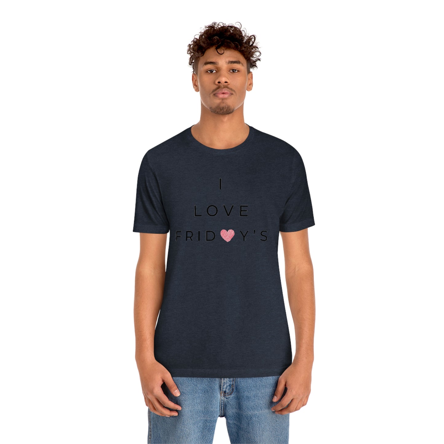 I Love Fridays Unisex Jersey Short Sleeve Tee