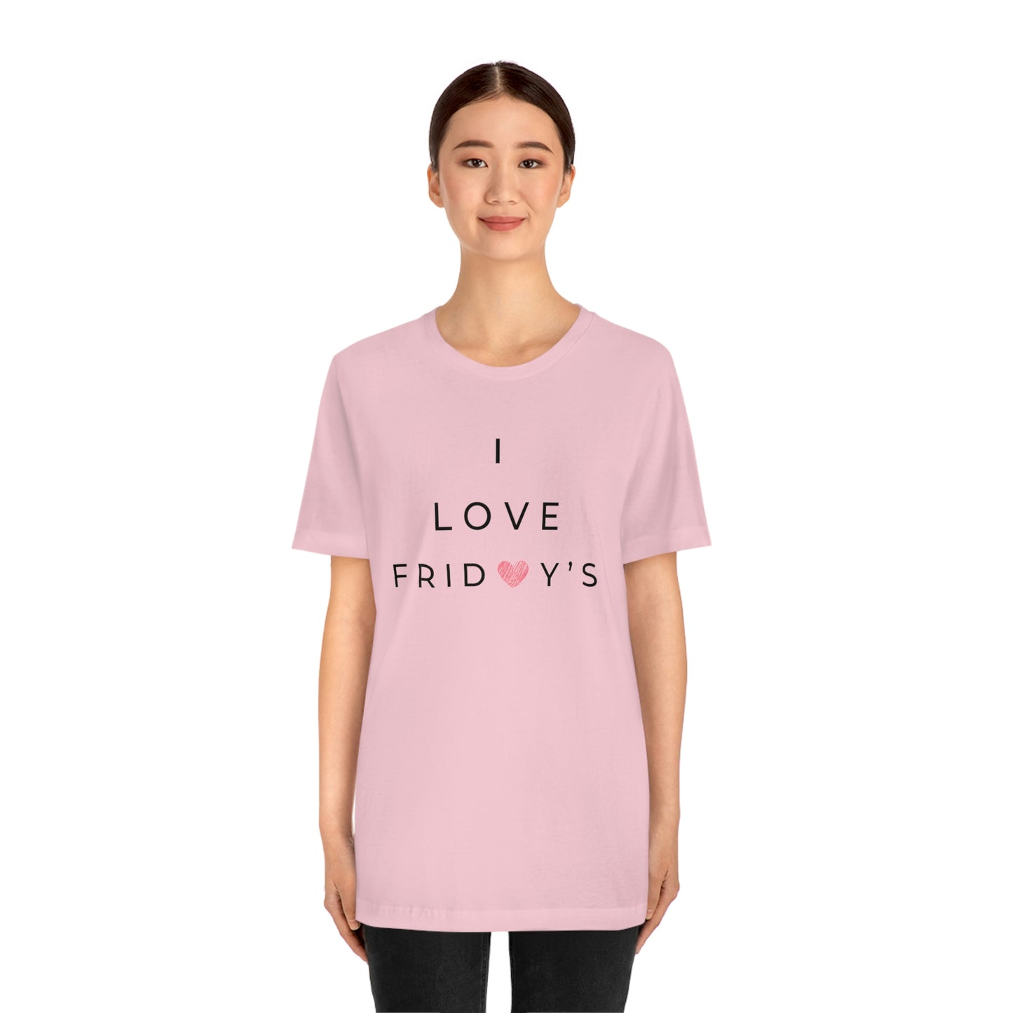 I Love Fridays Unisex Jersey Short Sleeve Tee