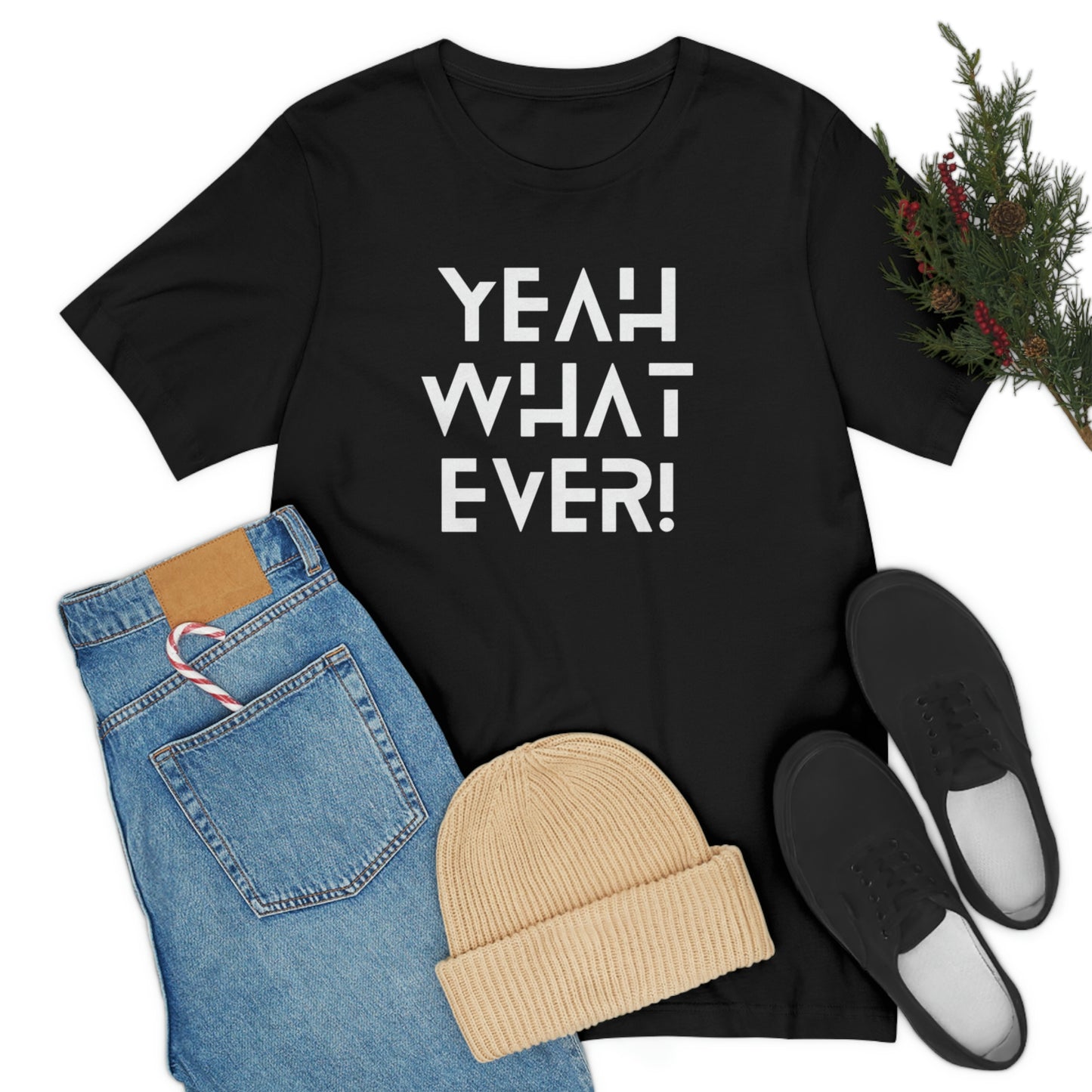 Yeah What Ever Unisex Jersey Short Sleeve Tee