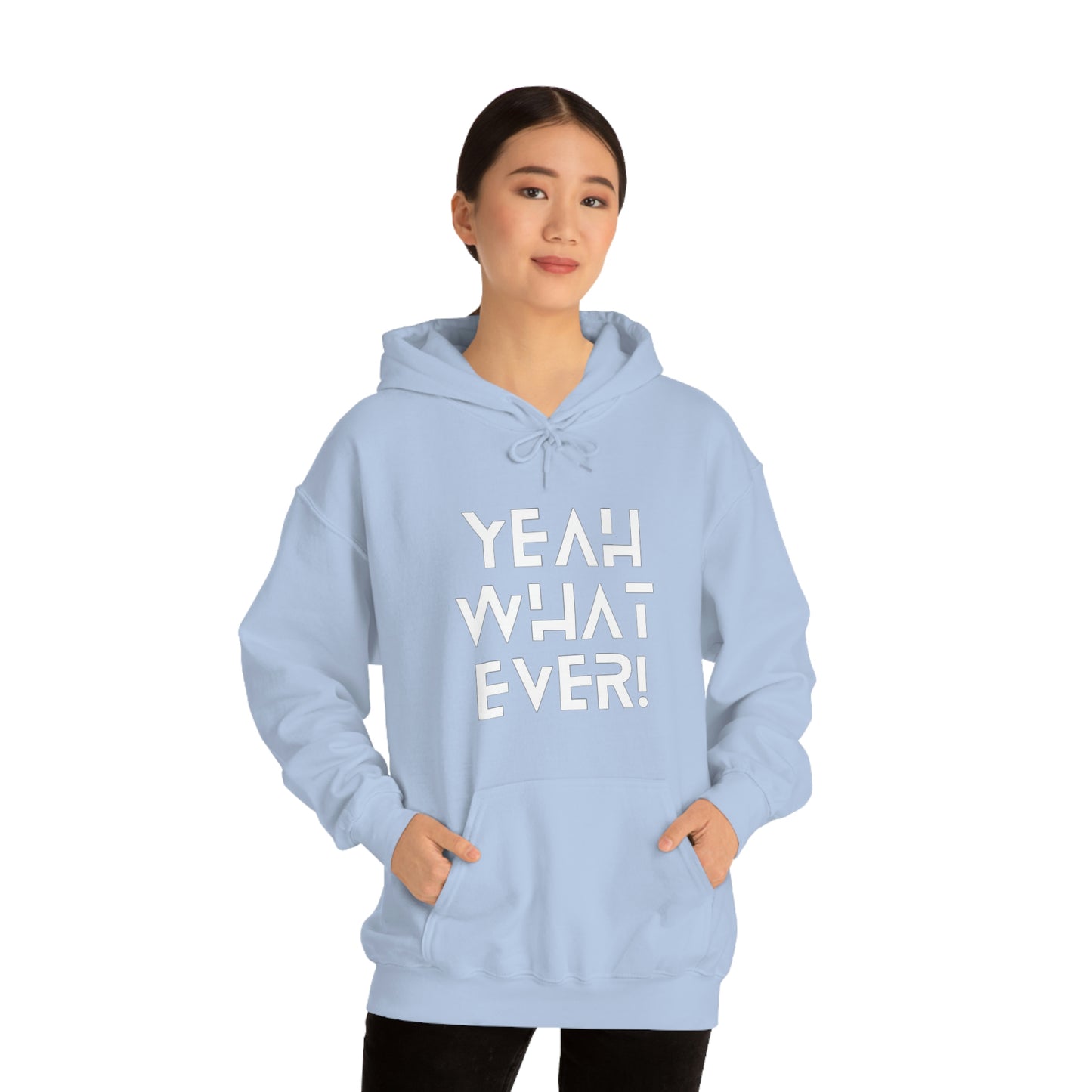 Yeah What Ever Unisex Heavy Blend™ Hooded Sweatshirt