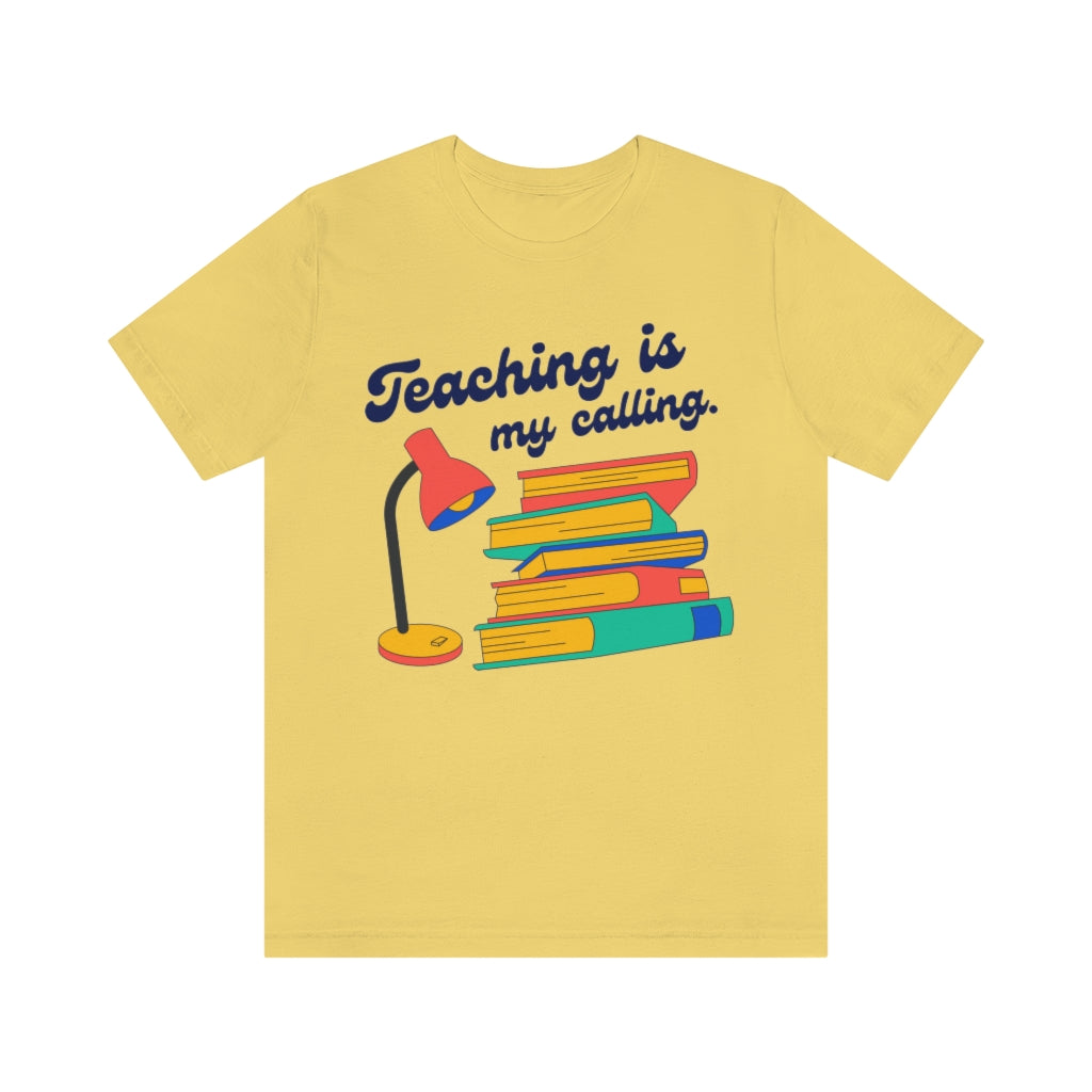 Teaching Is My Calling Unisex Jersey Short Sleeve Tee