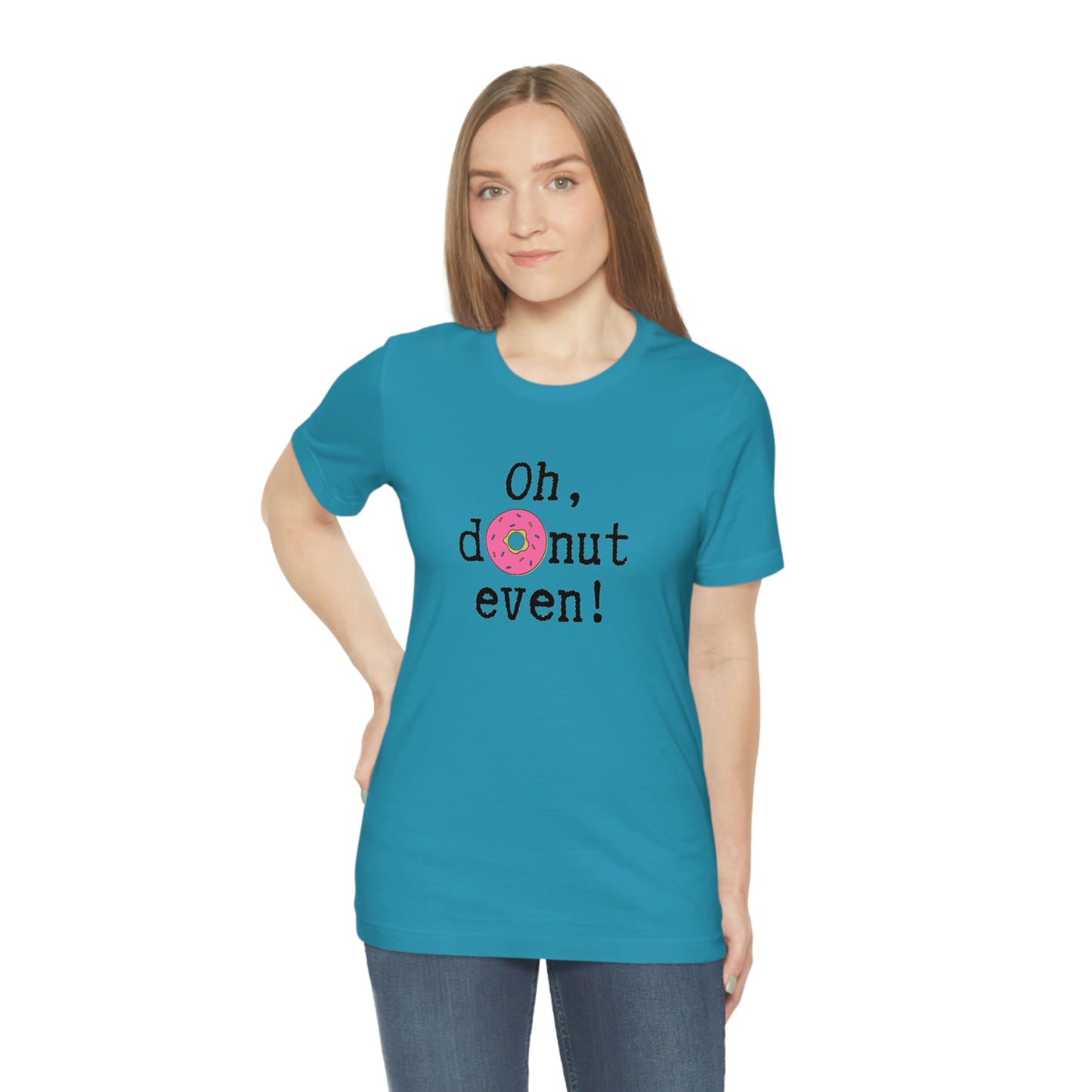 Oh Donut Even Unisex Jersey Short Sleeve Tee