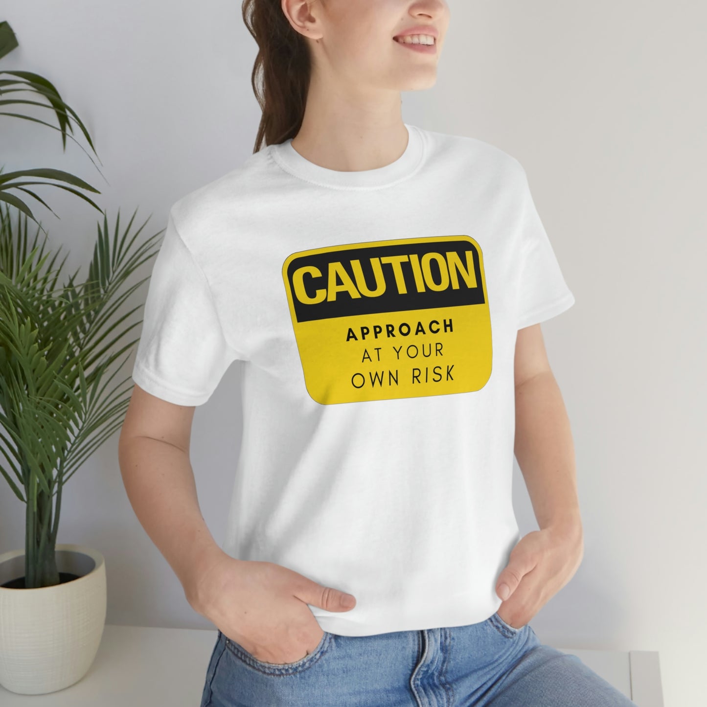 Caution Approach at Your Own Risk Unisex Jersey Short Sleeve Tee