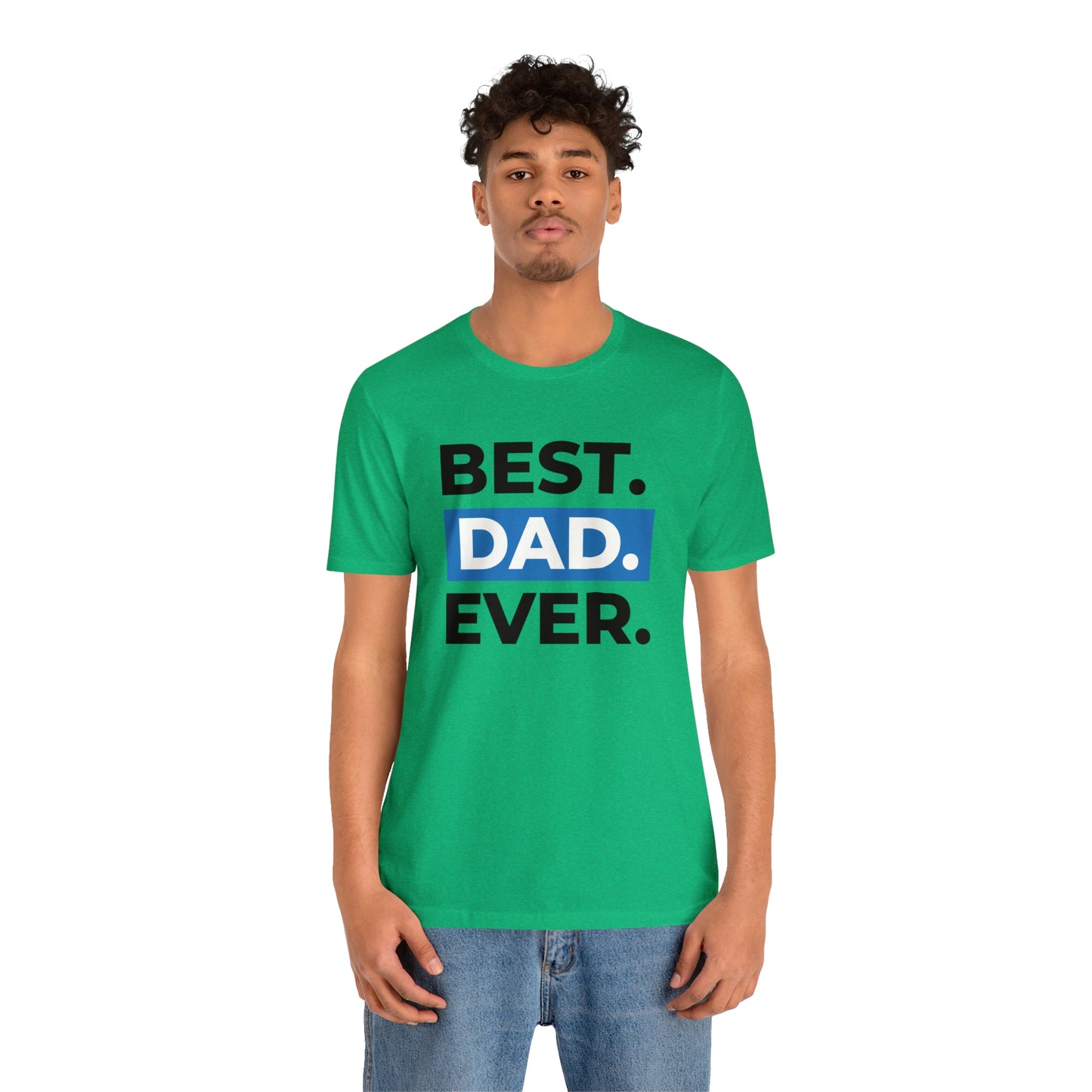 Best Dad Ever Unisex Jersey Short Sleeve Tee